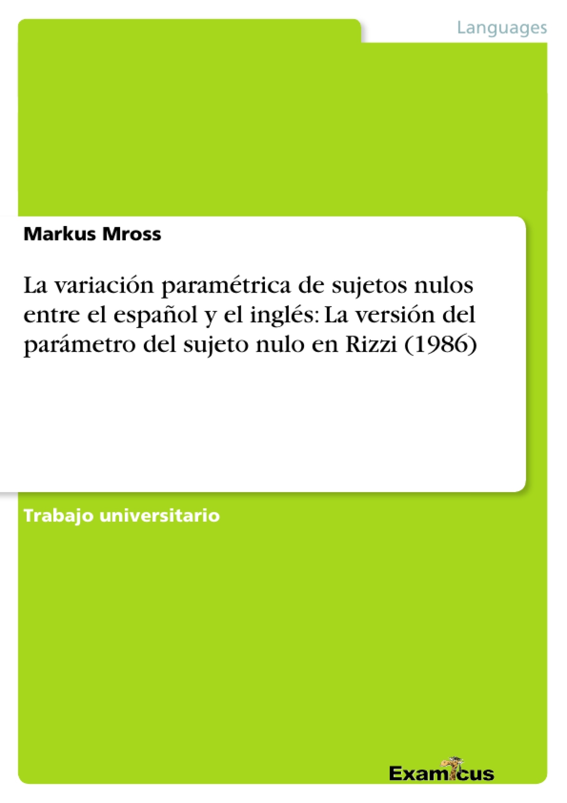 Titre: La variación paramétrica de sujetos nulos entre el español y el inglés: La versión del parámetro del sujeto nulo en Rizzi (1986)