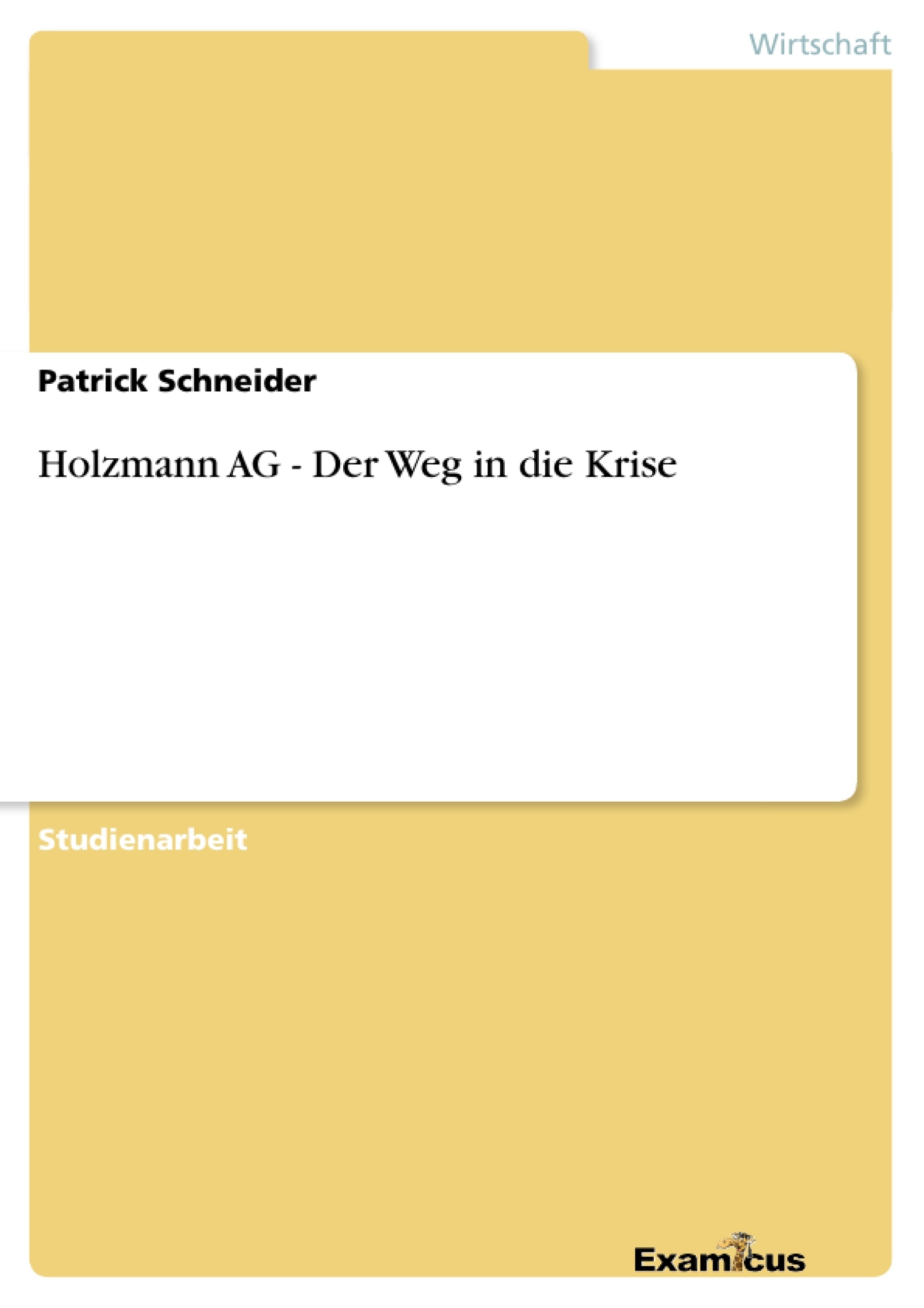 Titel: Holzmann AG - Der Weg in die Krise	