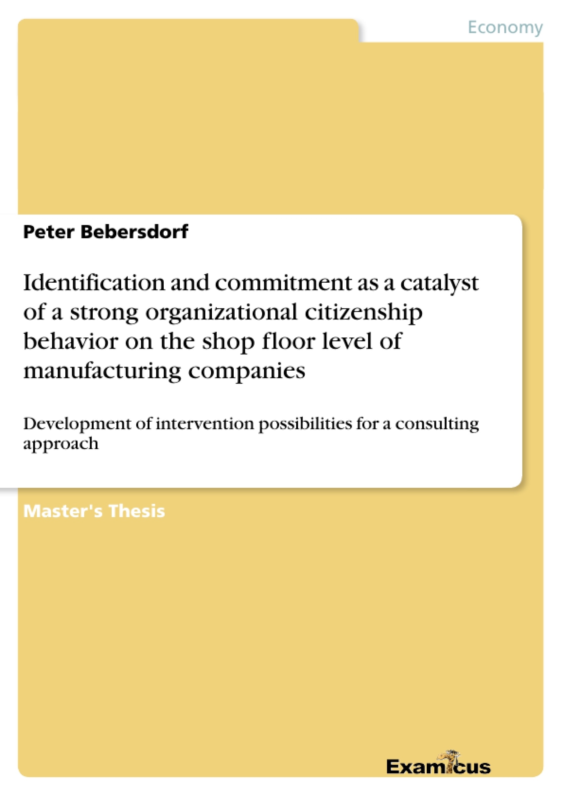 Titre: Identification and commitment as a catalyst of a strong organizational citizenship behavior on the shop floor level of manufacturing companies