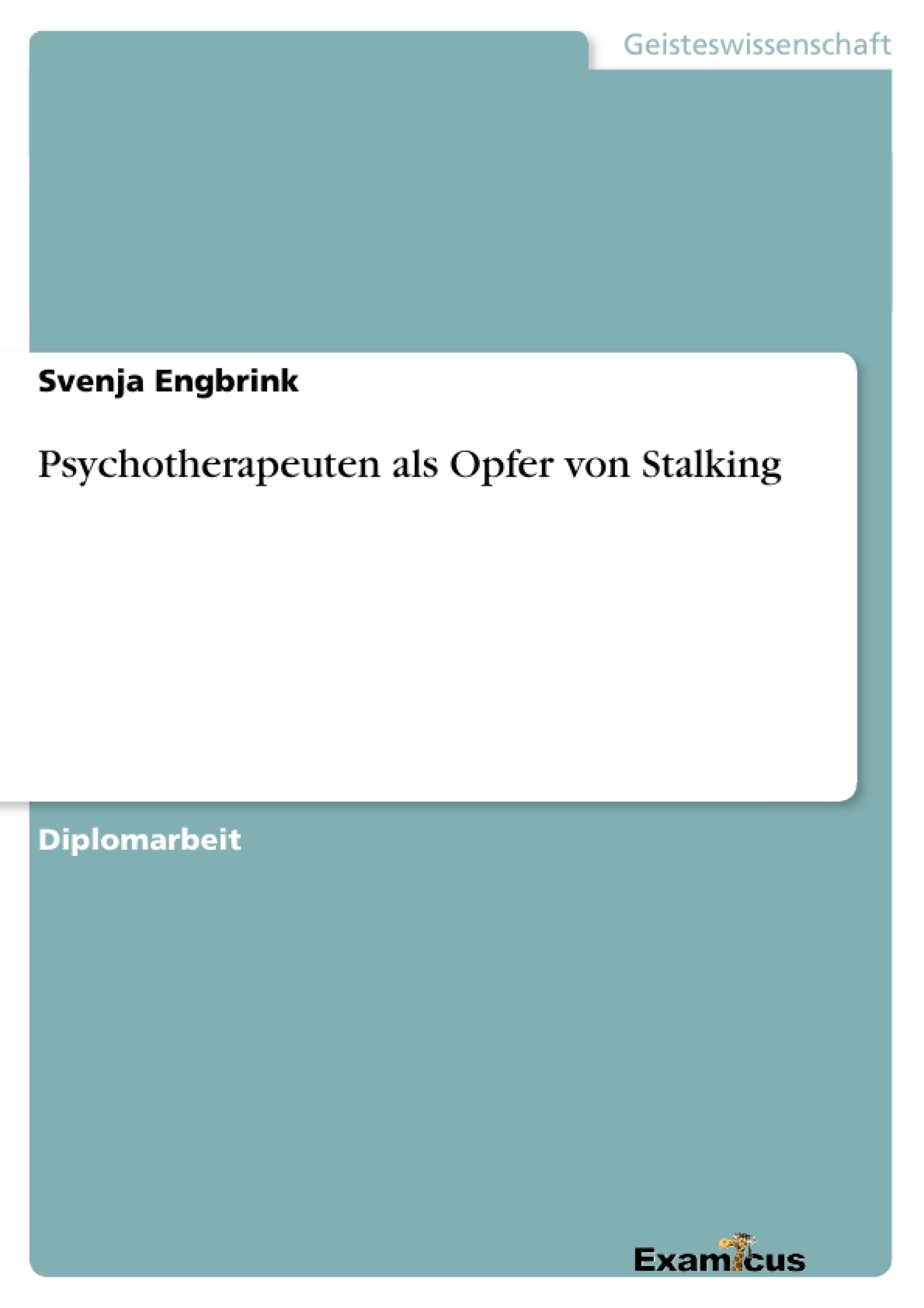 Título: Psychotherapeuten als Opfer von Stalking