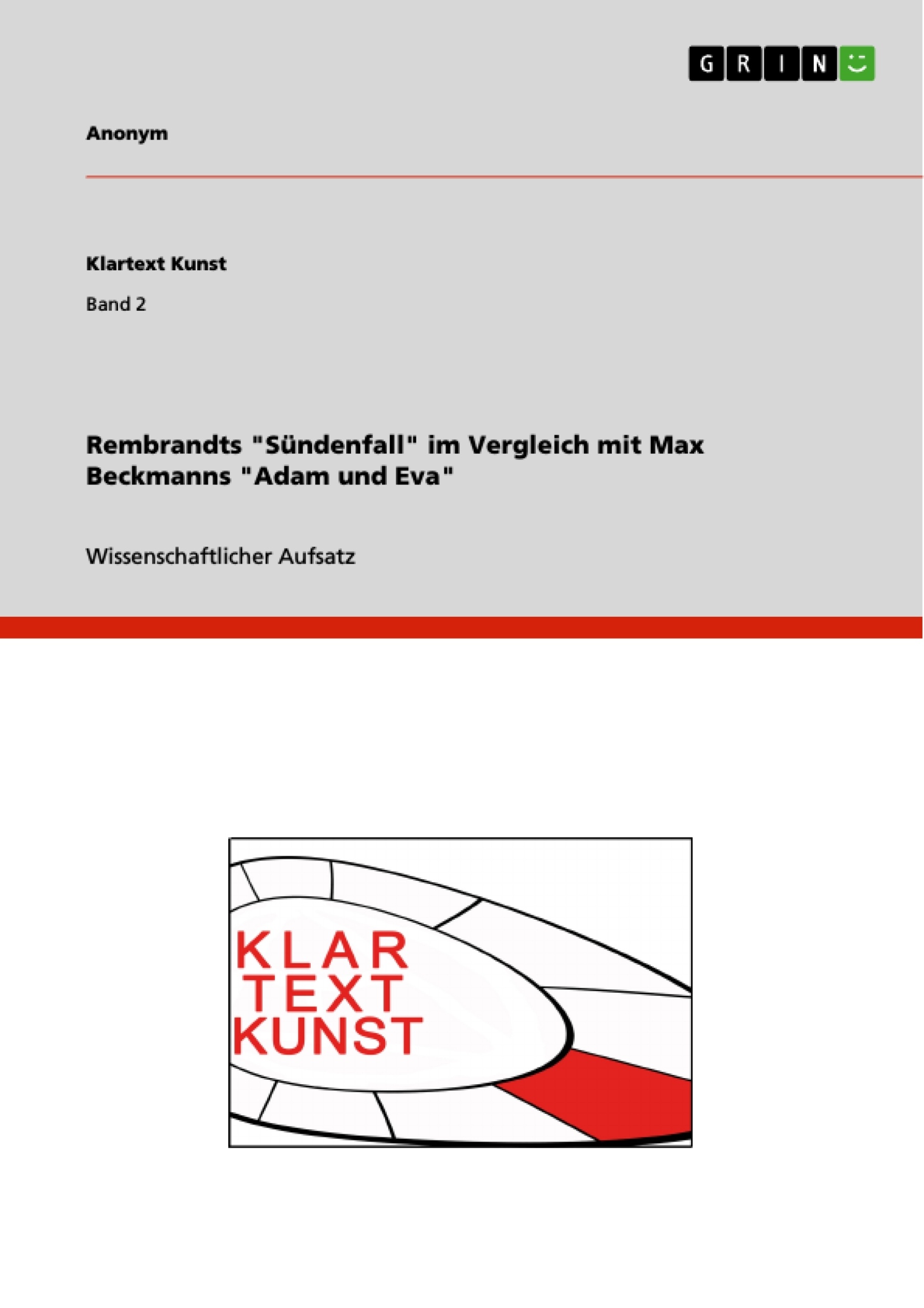 Title: Rembrandts "Sündenfall" im Vergleich mit Max Beckmanns "Adam und Eva"