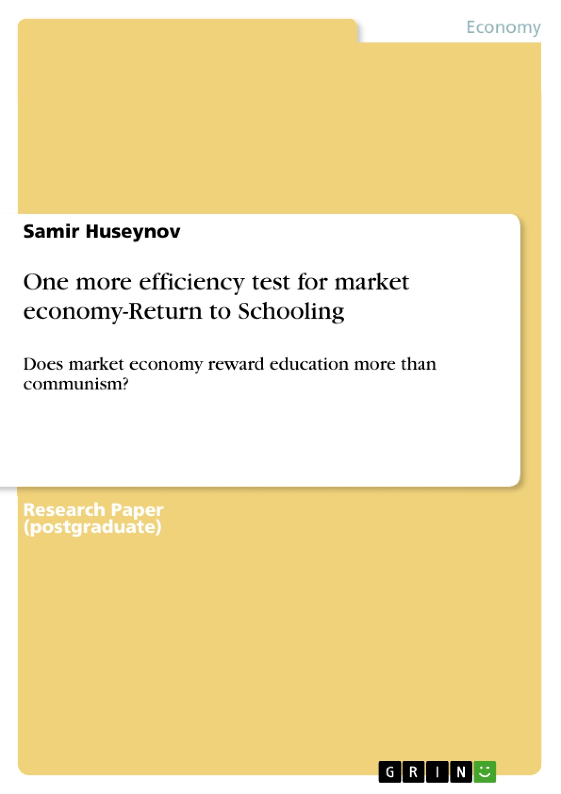 Titre: One more efficiency test for market economy-Return to Schooling