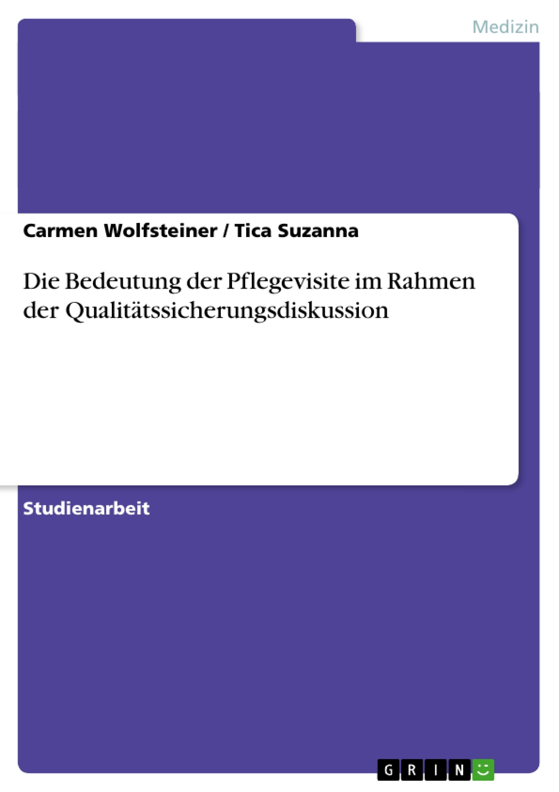 Titre: Die Bedeutung der Pflegevisite im Rahmen der Qualitätssicherungsdiskussion