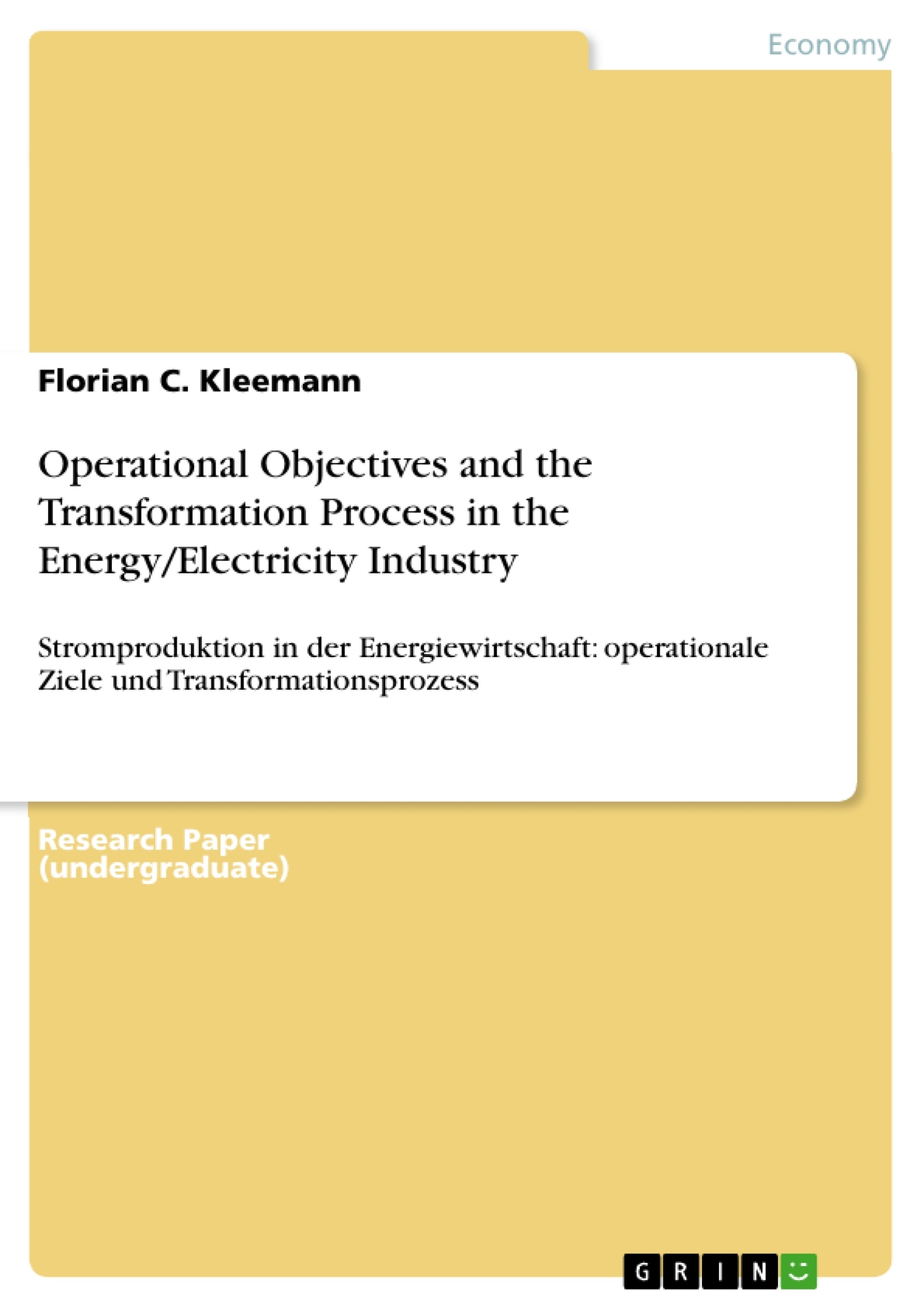Titre: Operational Objectives and the Transformation Process in the Energy/Electricity Industry