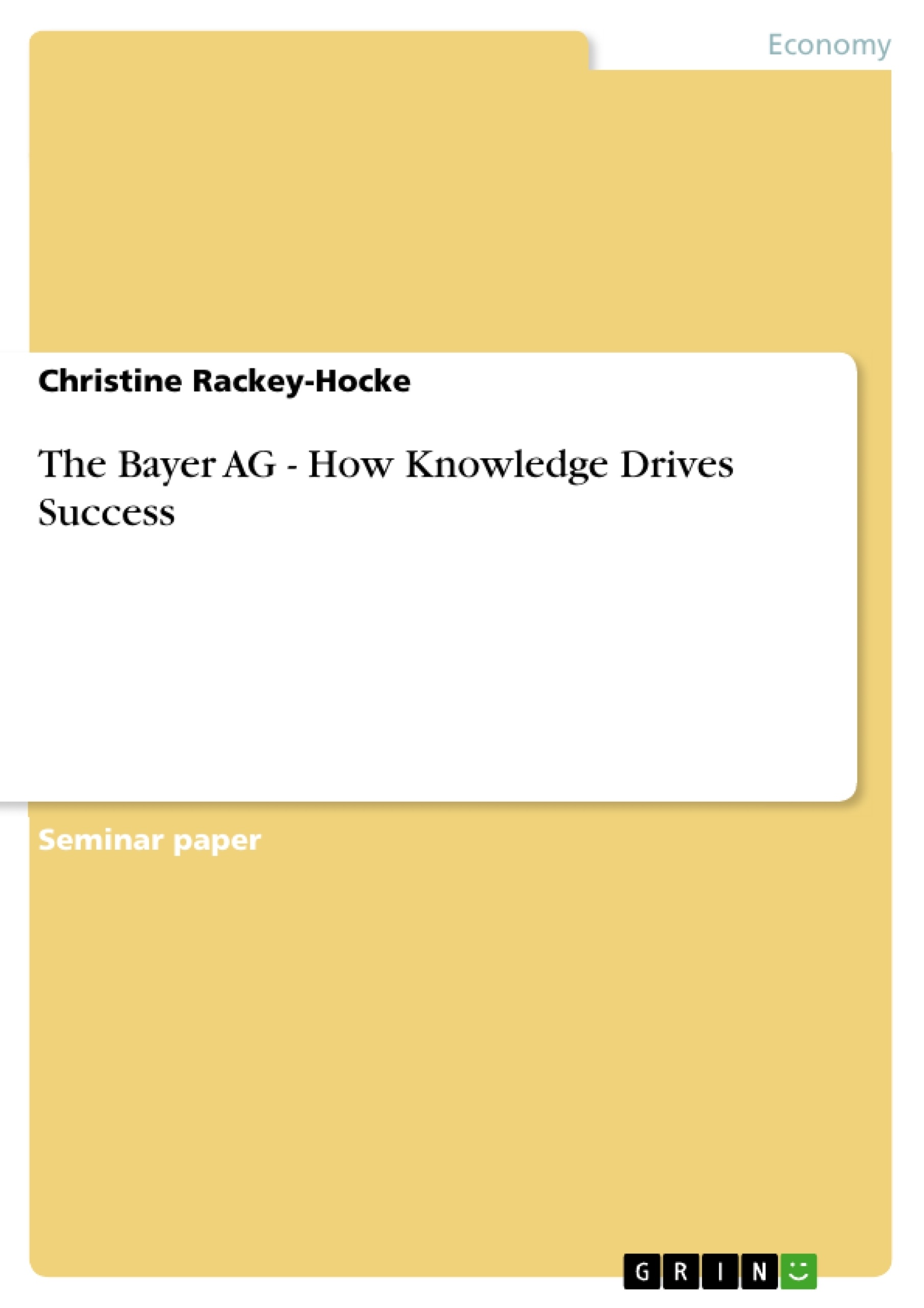 Titre: The Bayer AG - How Knowledge Drives Success