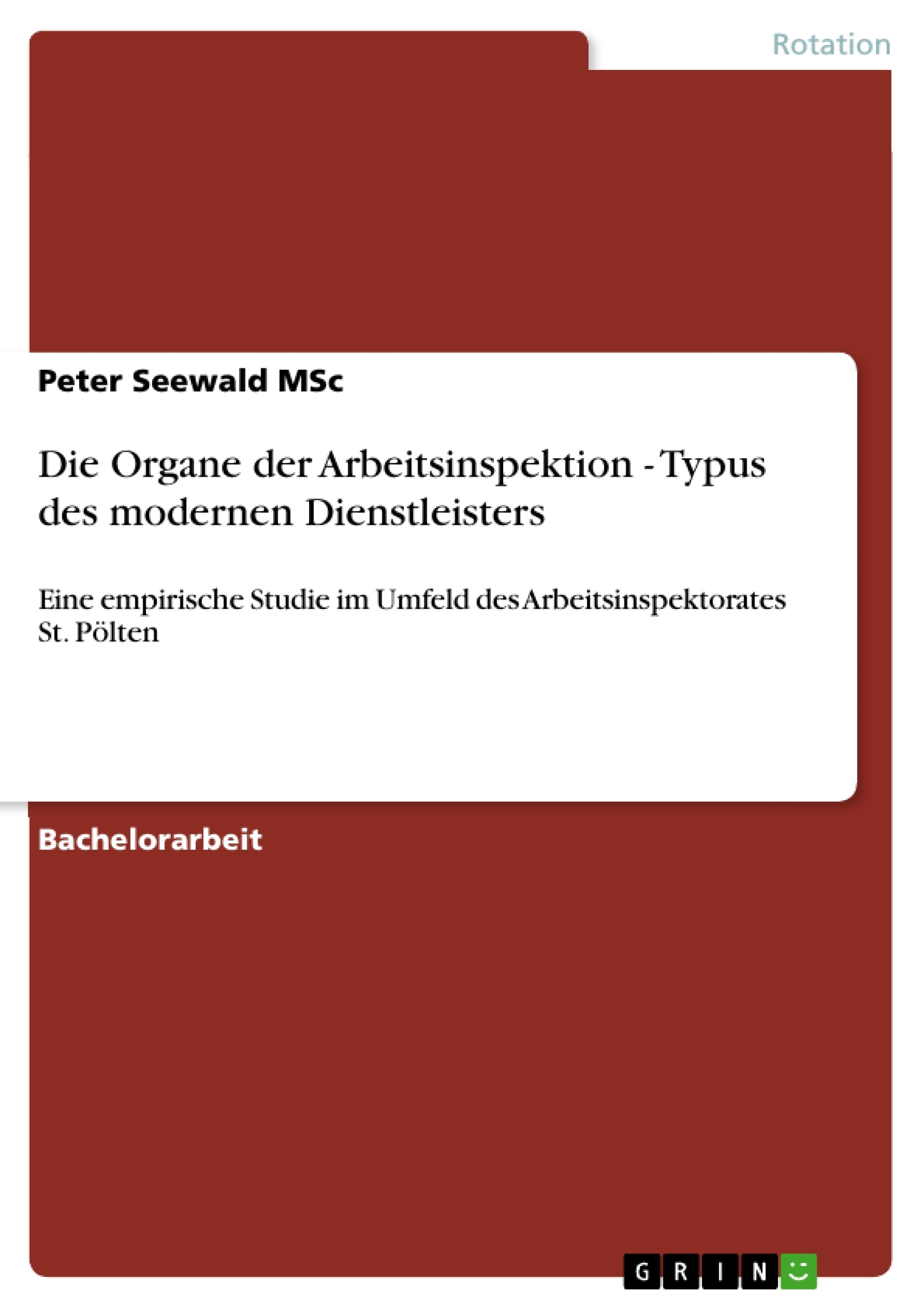 Title: Die Organe der Arbeitsinspektion - Typus des modernen Dienstleisters