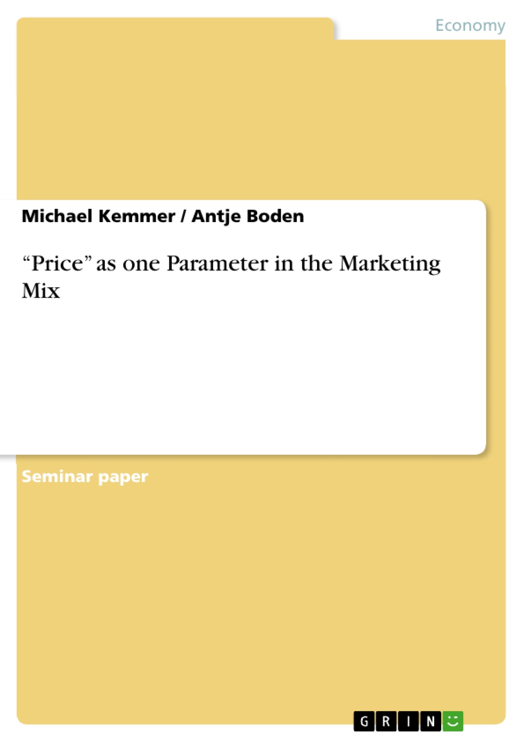 Title: “Price” as one Parameter in the Marketing Mix