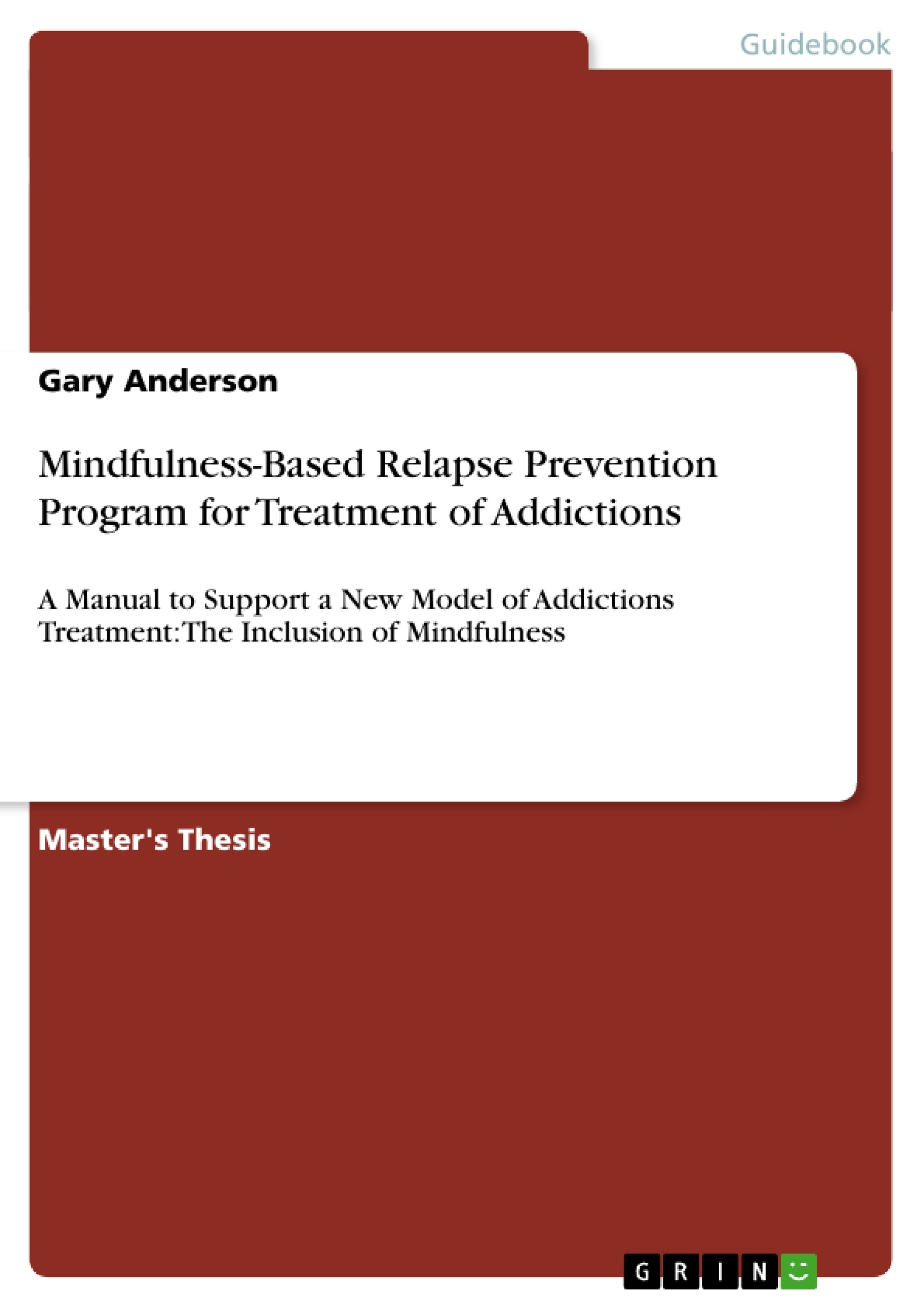 Titre: Mindfulness-Based Relapse Prevention Program for Treatment of Addictions