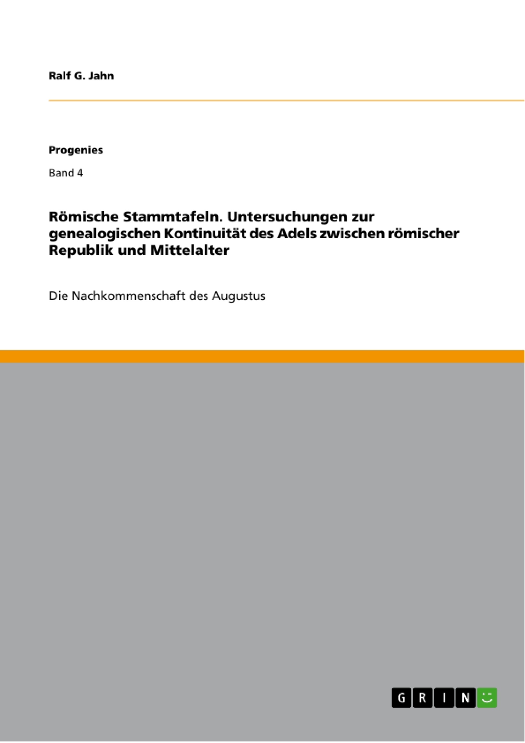 Titel: Römische Stammtafeln. Untersuchungen zur genealogischen Kontinuität des Adels zwischen römischer Republik und Mittelalter
