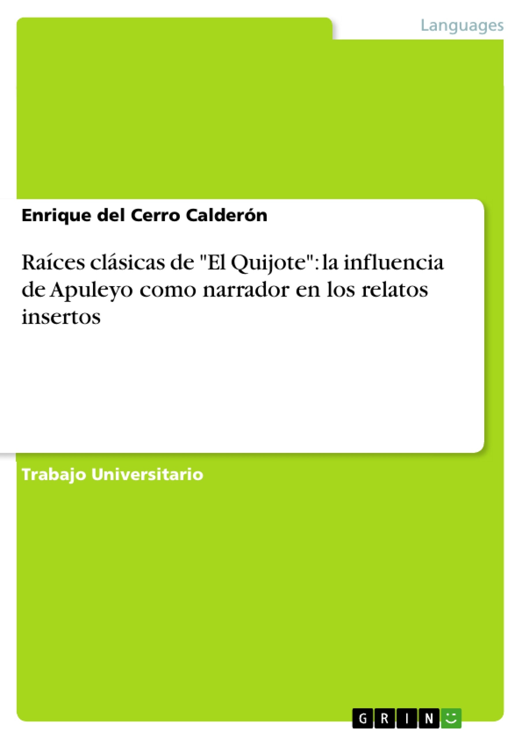Title: Raíces clásicas de "El Quijote": la influencia de Apuleyo como narrador en los relatos insertos