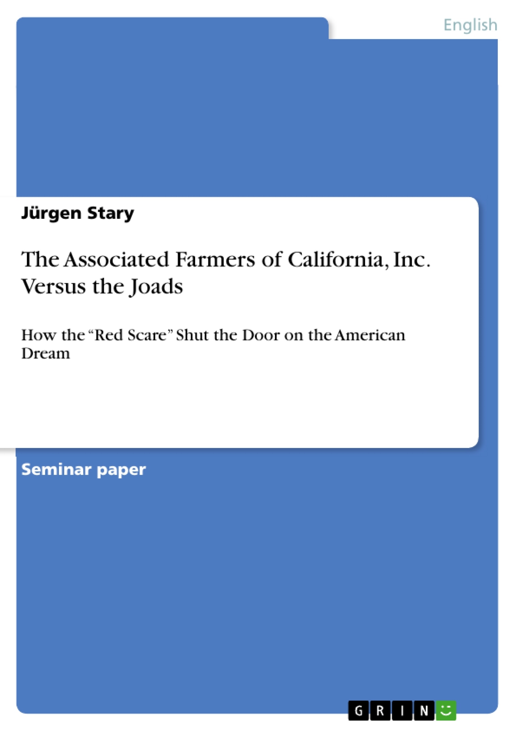 Titre: The Associated Farmers of California, Inc. Versus the Joads
