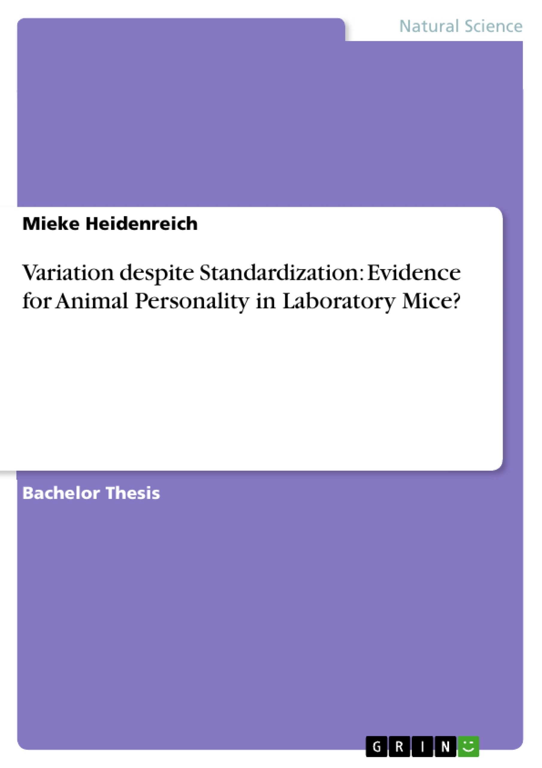 Title: Variation despite Standardization: Evidence for Animal Personality in Laboratory Mice?