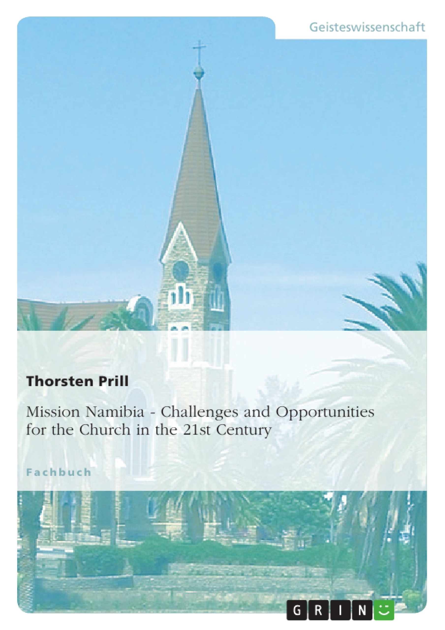 Title: Mission Namibia. Challenges and Opportunities for the Church in the 21st Century