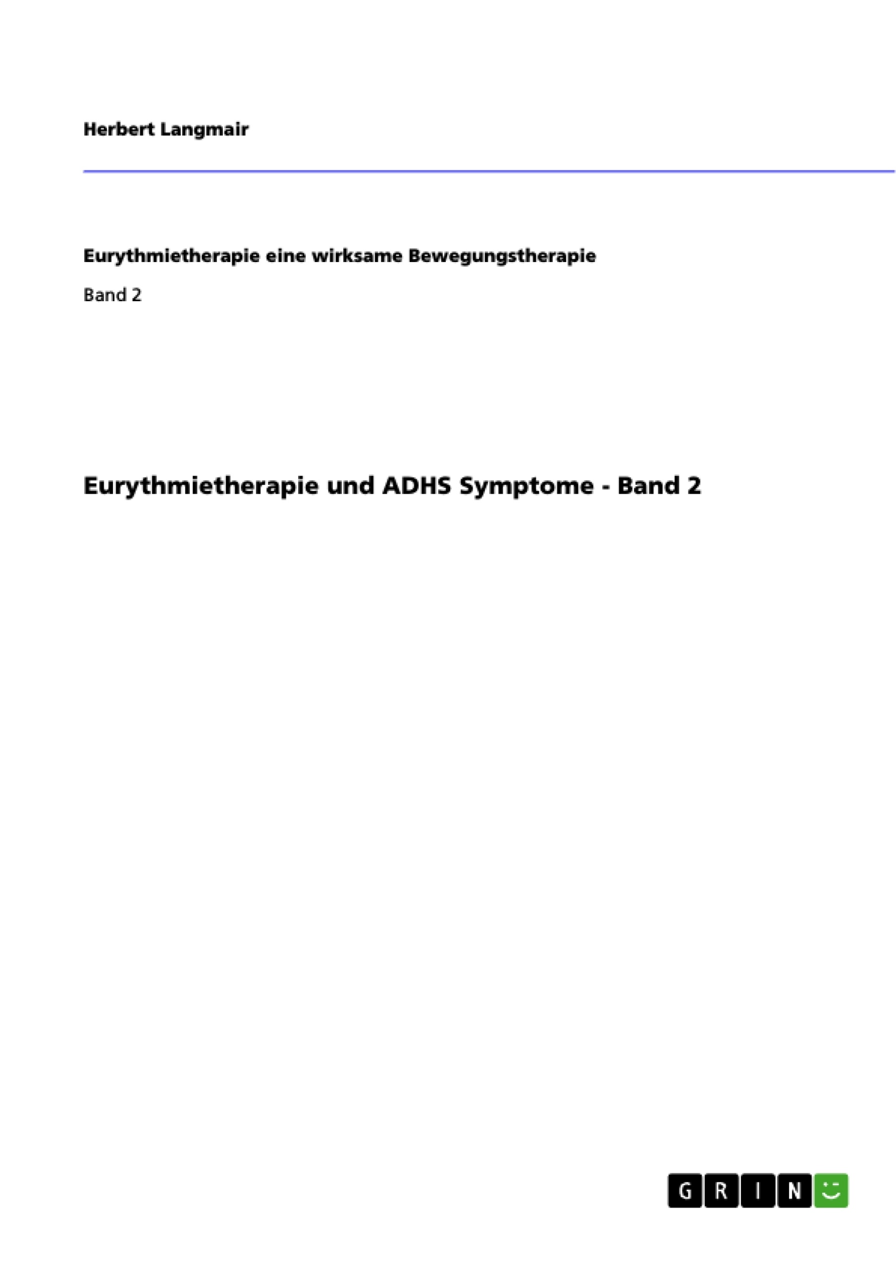 Titre: Eurythmietherapie und ADHS Symptome - Band 2