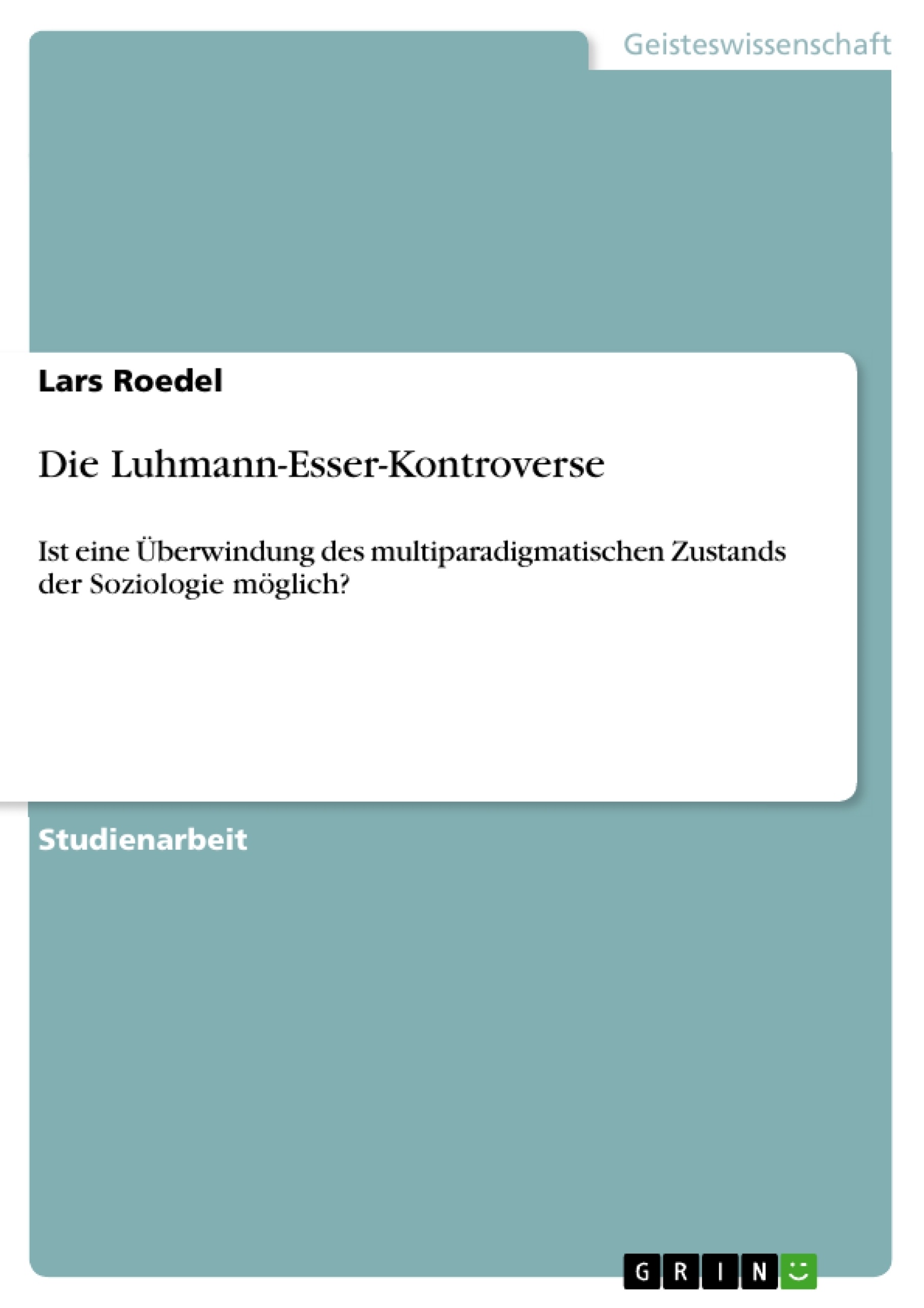 Titel: Die Luhmann-Esser-Kontroverse