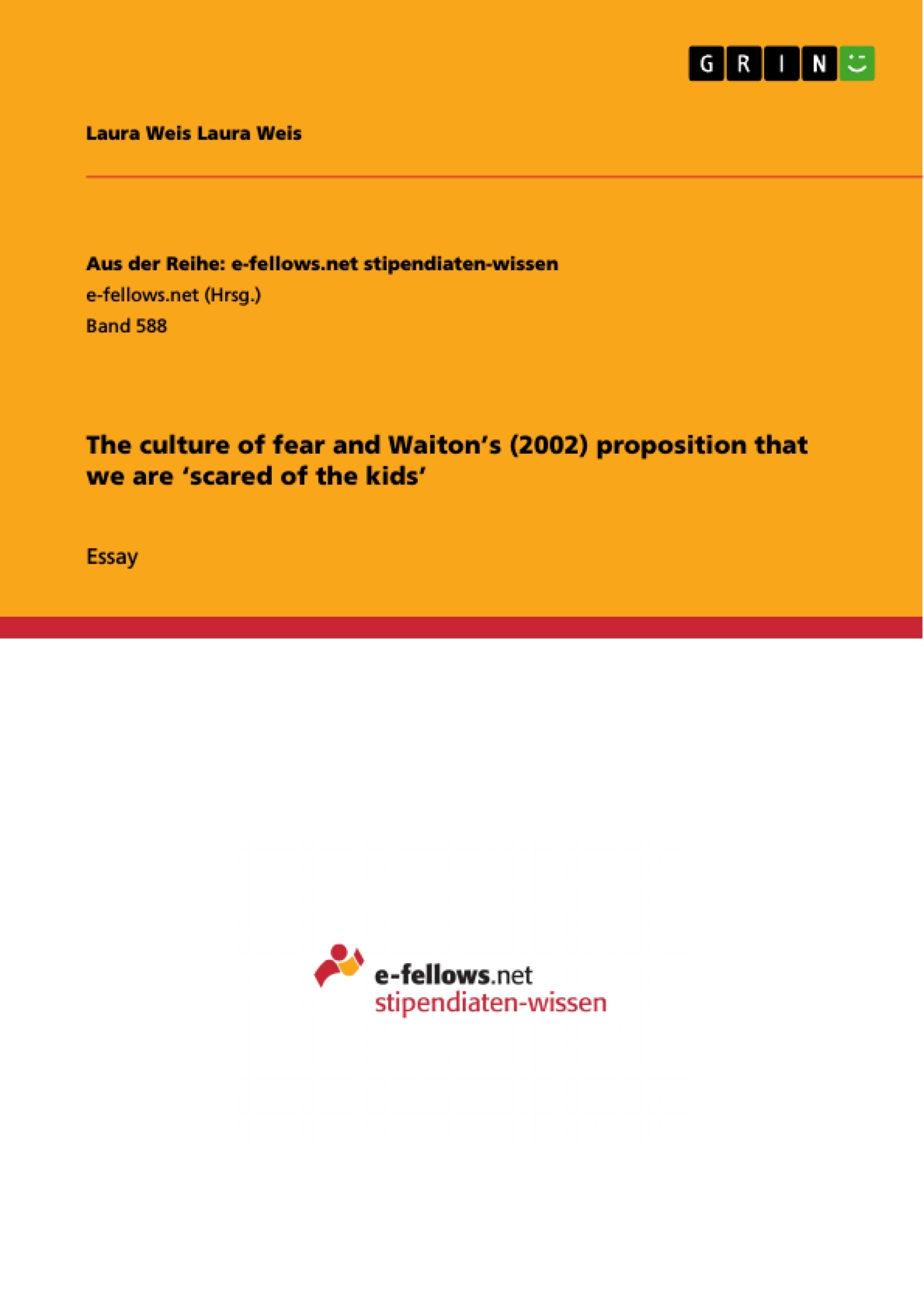 Titel: The culture of fear and Waiton’s (2002) proposition that we are ‘scared of the kids’