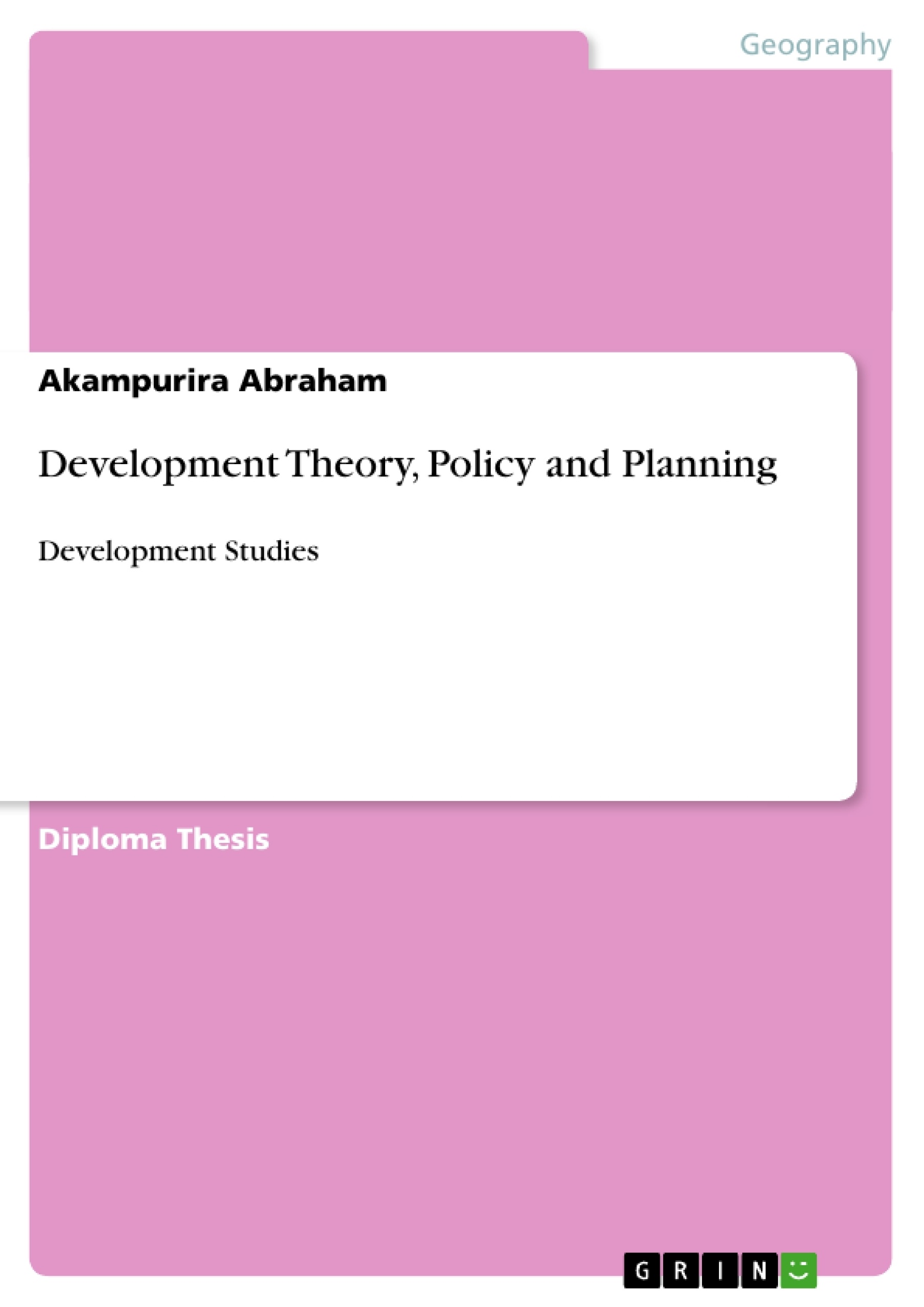 Titel: Development Theory, Policy and Planning