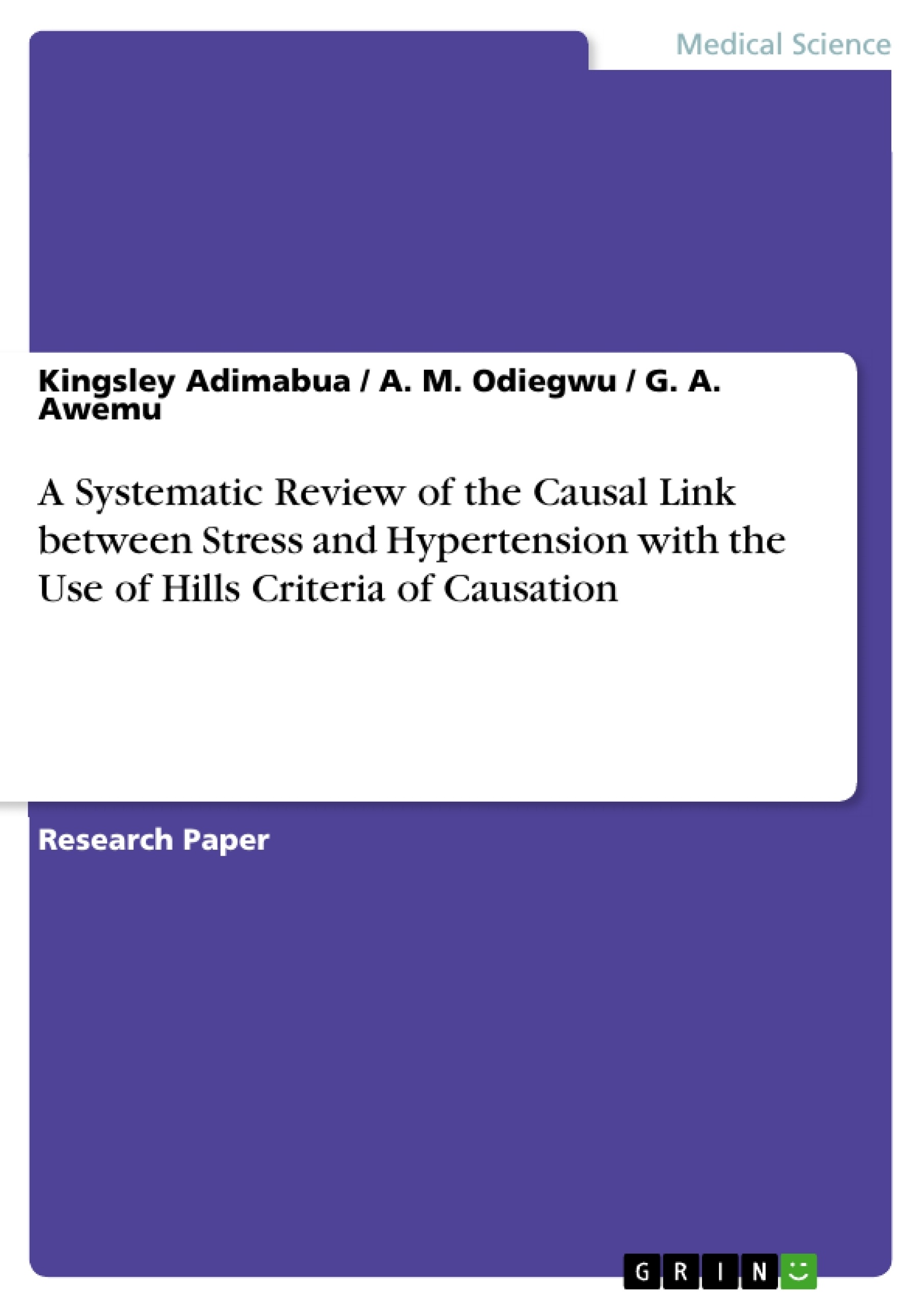 Titre: A Systematic Review of the Causal Link between Stress and Hypertension with the Use of Hills Criteria of Causation