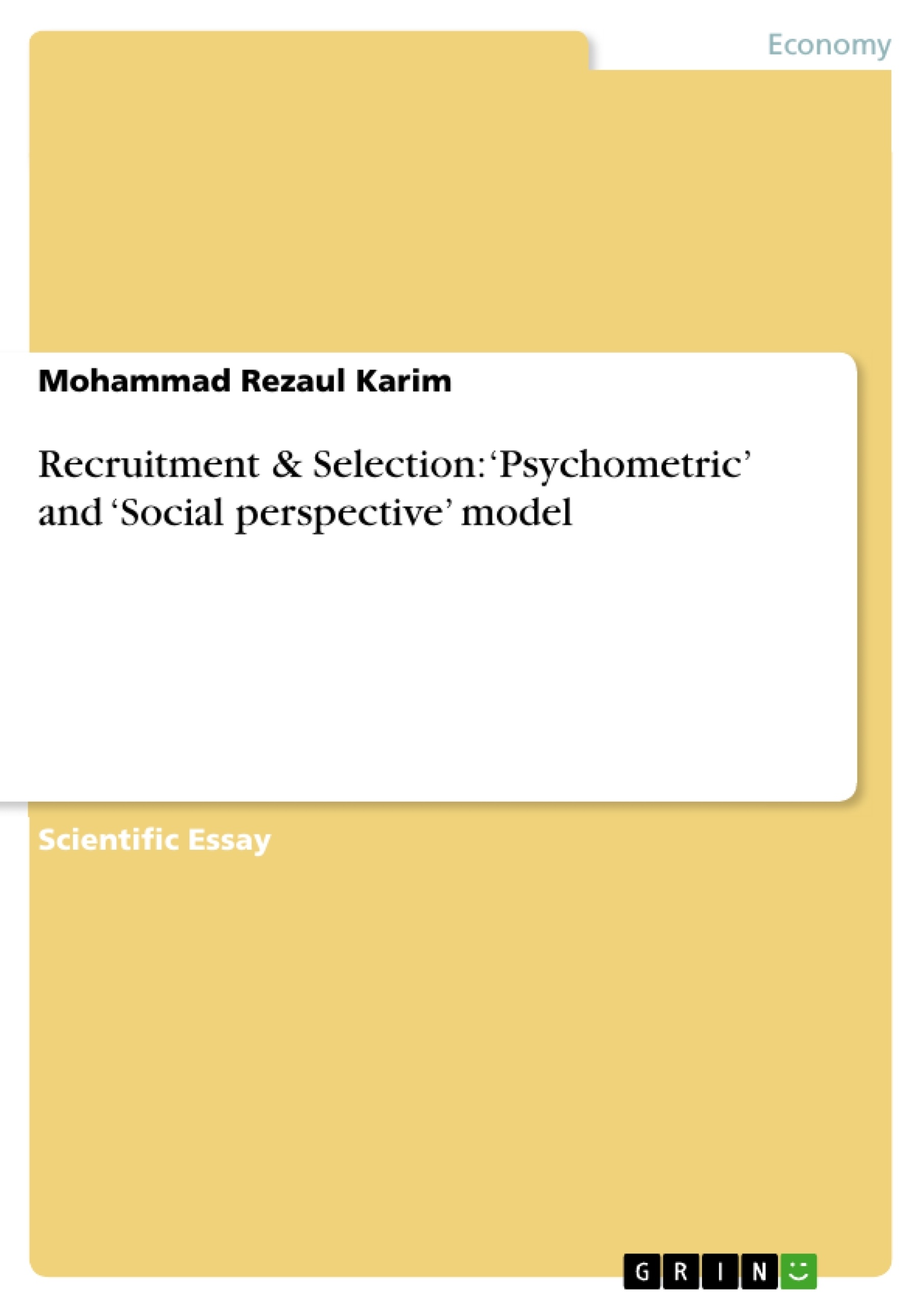 Titel: Recruitment & Selection: ‘Psychometric’ and ‘Social perspective’ model