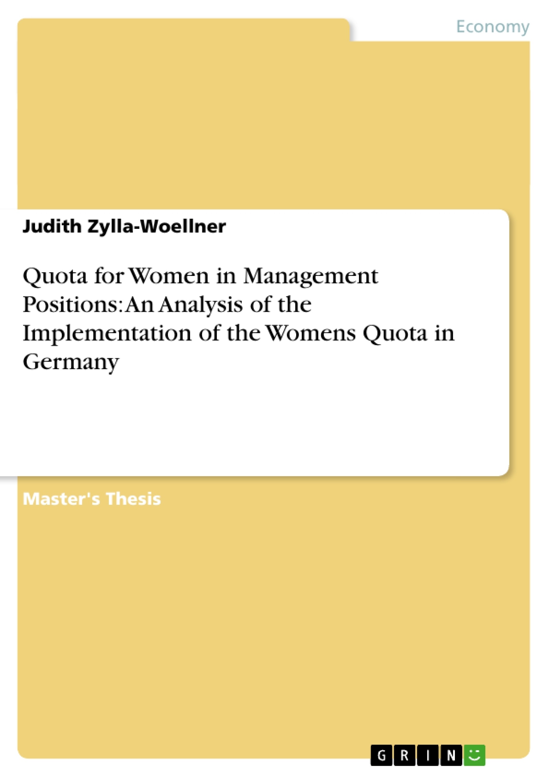 Title: Quota for Women in Management Positions: An Analysis of the Implementation of the Womens Quota in Germany