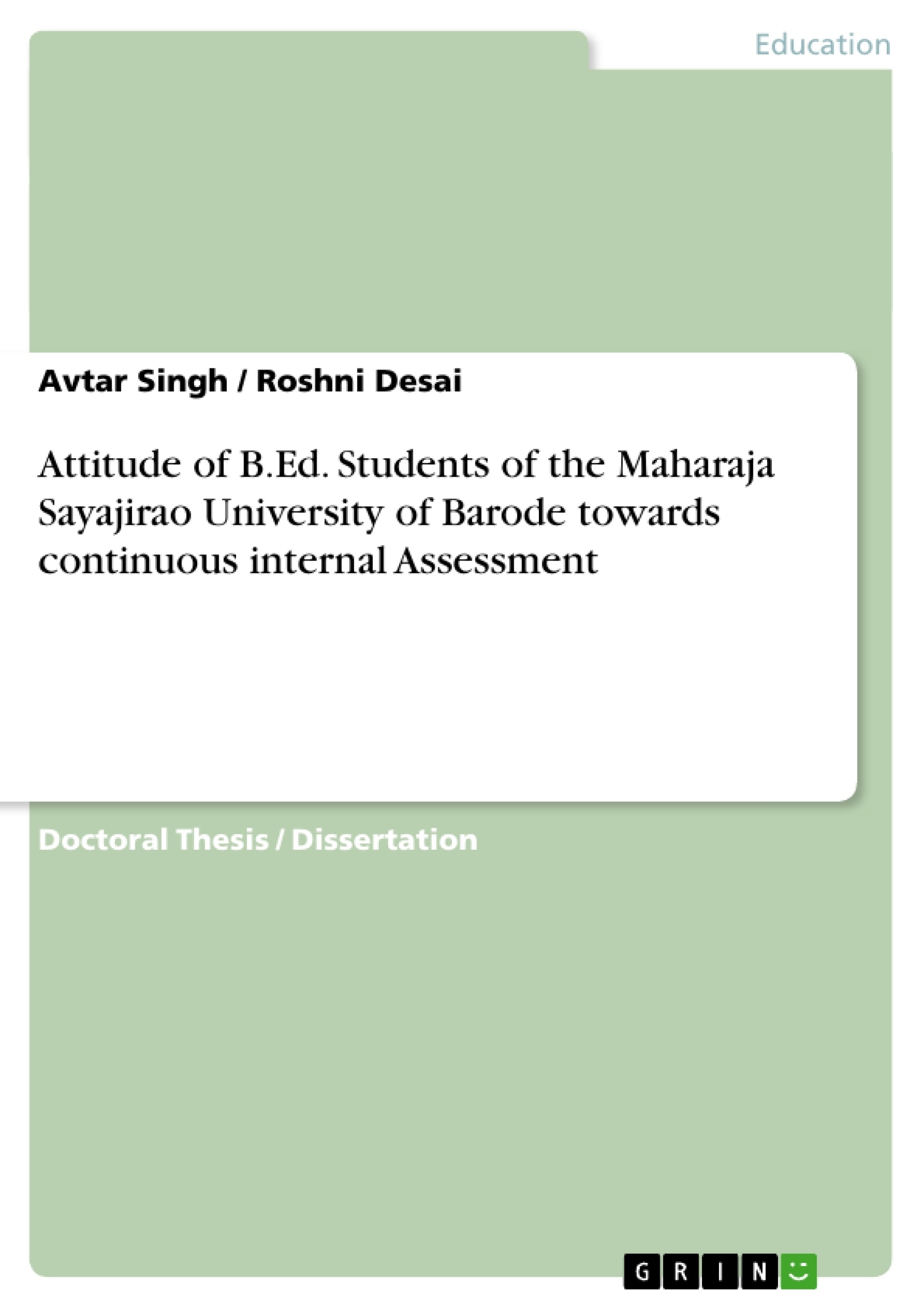 Título: Attitude of B.Ed. Students of the Maharaja Sayajirao University of Barode towards continuous internal Assessment