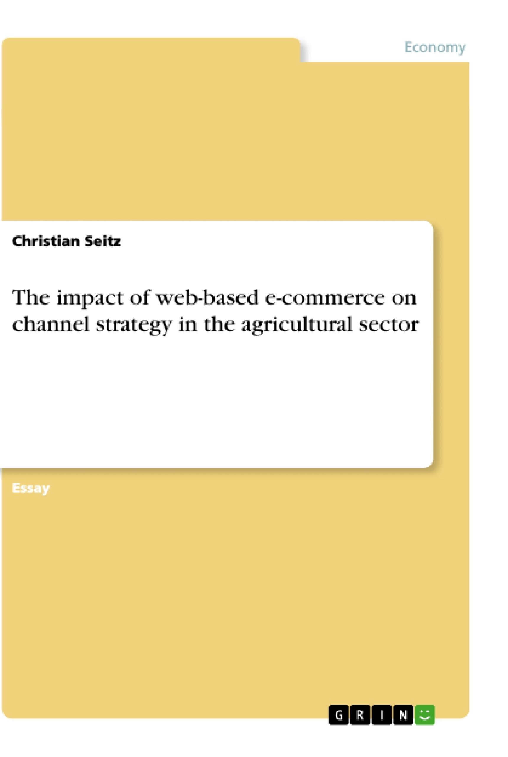 Titre: The impact of web-based e-commerce on channel strategy in the agricultural sector