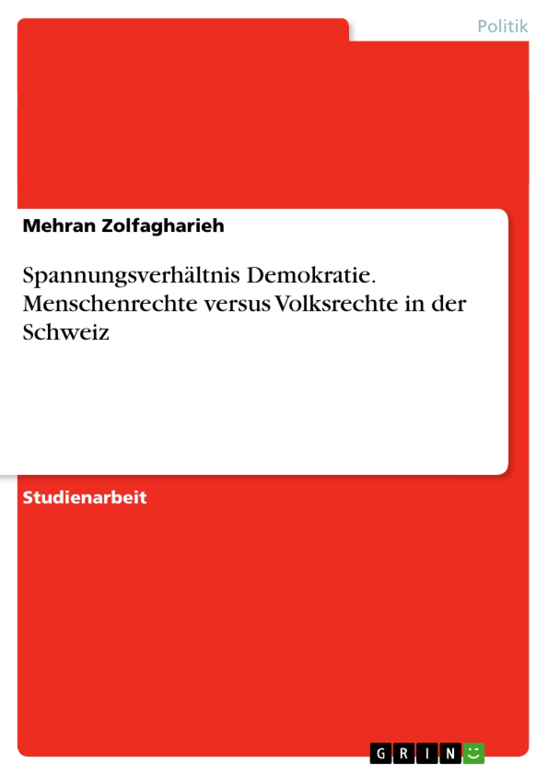 Titre: Spannungsverhältnis Demokratie. Menschenrechte versus Volksrechte in der Schweiz