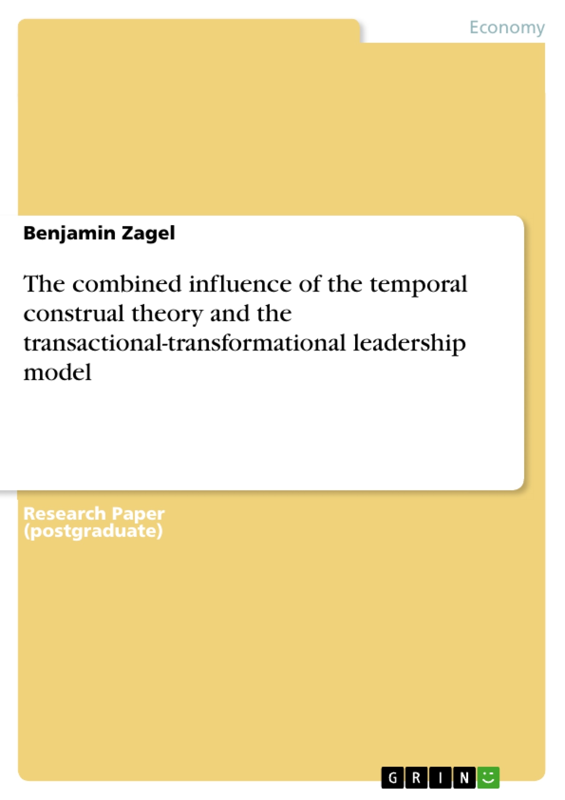 Title: The combined influence of the temporal construal theory and the transactional-transformational leadership model