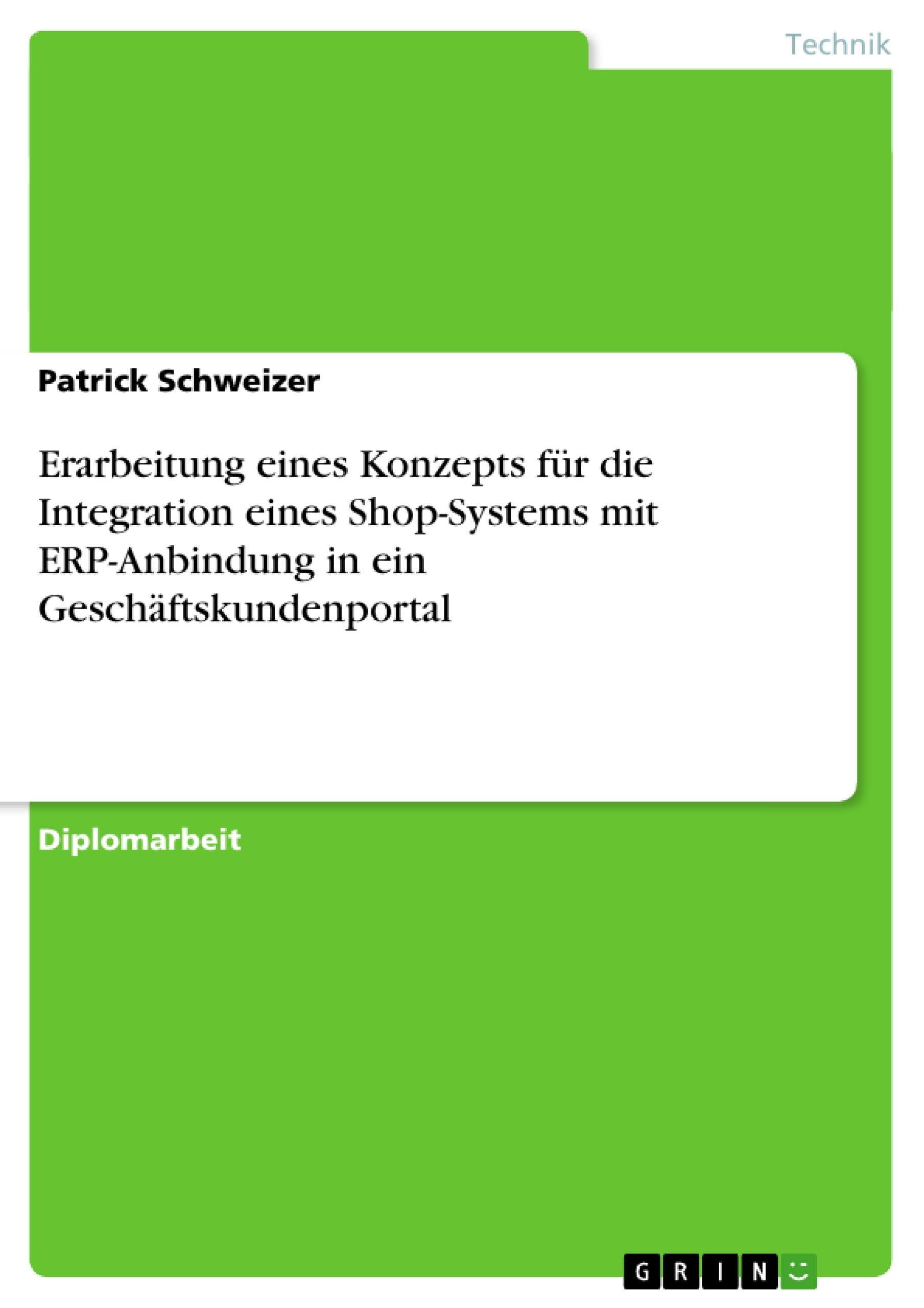 Título: Erarbeitung eines Konzepts für die Integration eines Shop-Systems mit ERP-Anbindung in ein Geschäftskundenportal