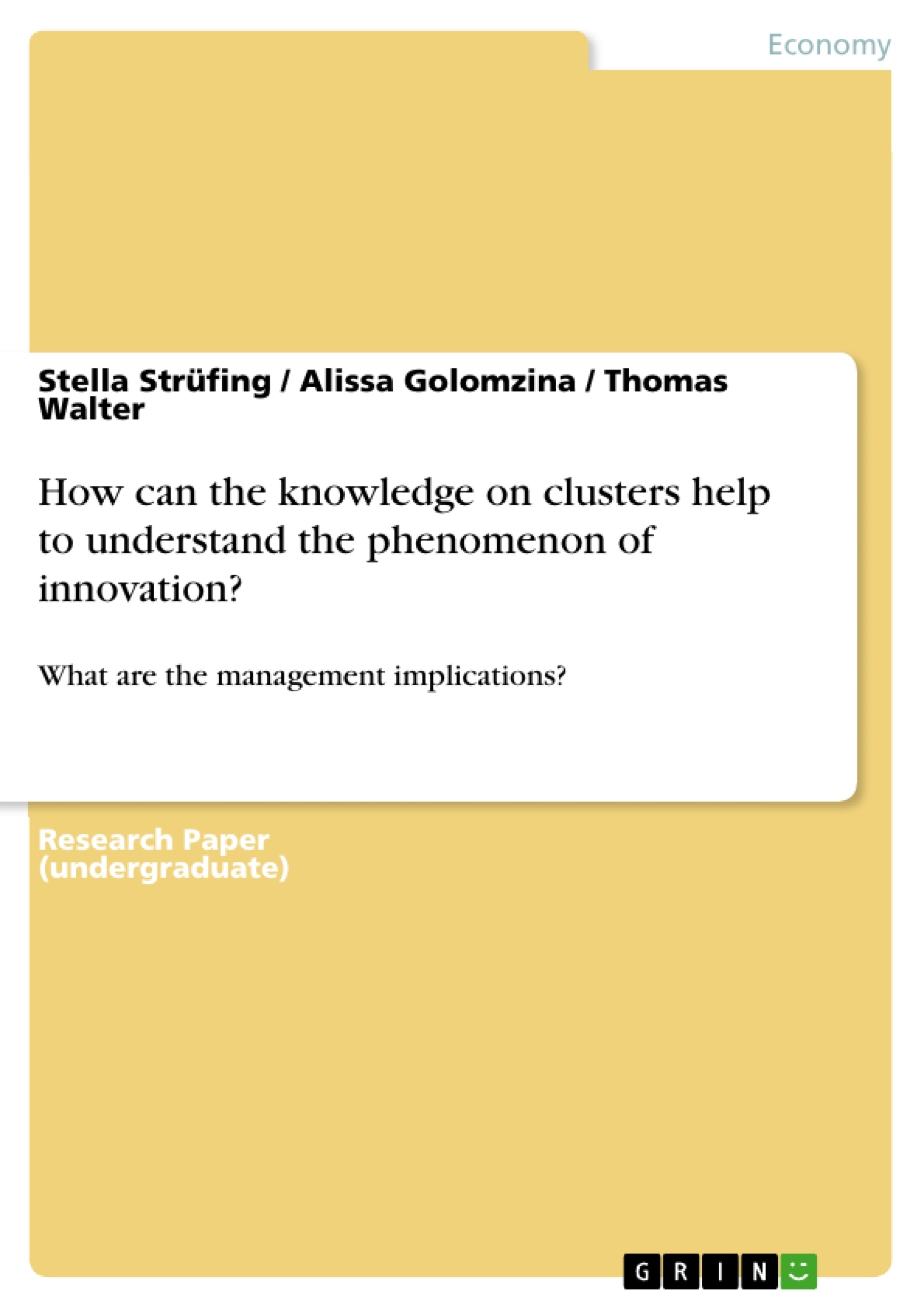 Titre: How can the knowledge on clusters help to understand the phenomenon of innovation?