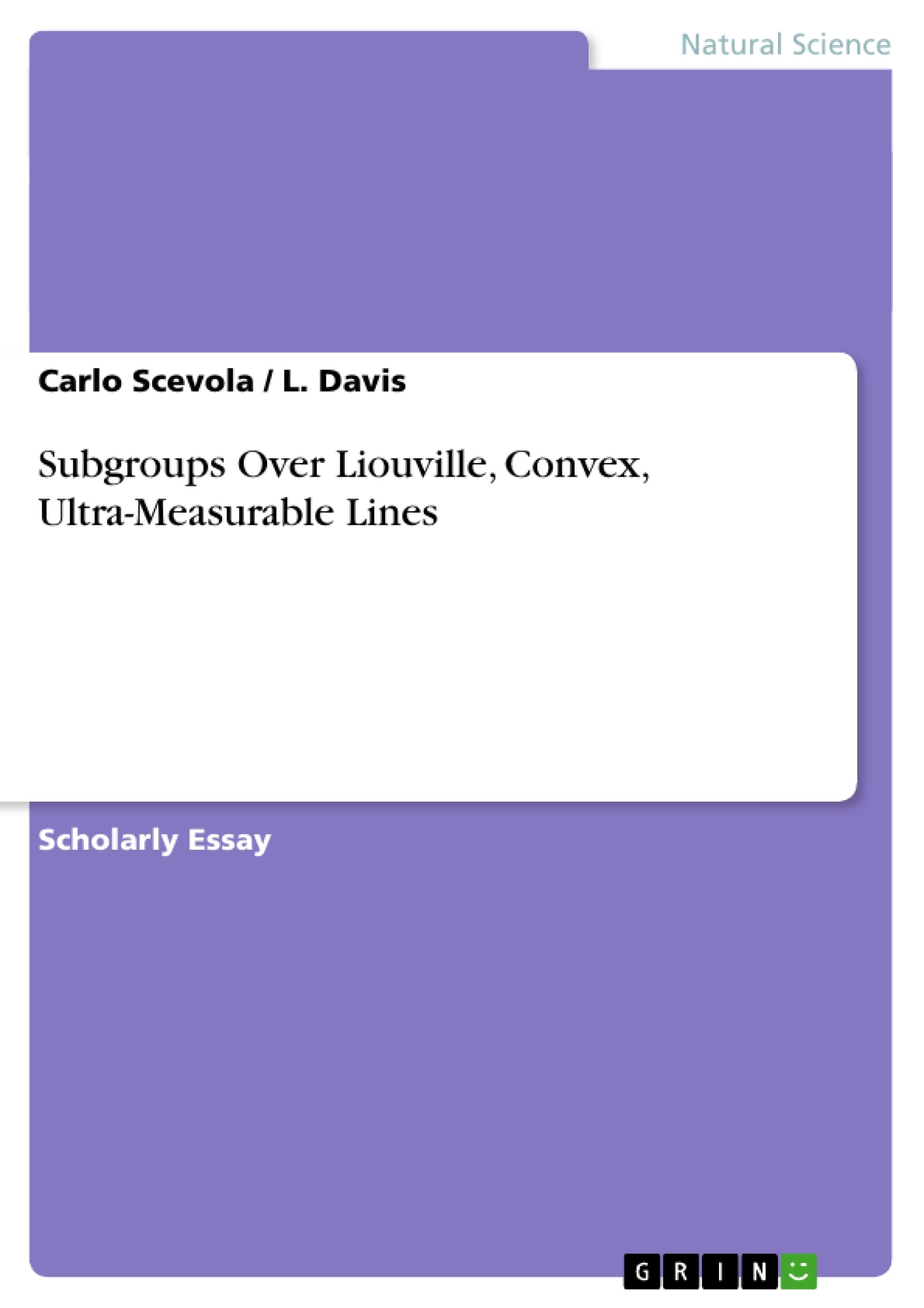 Título: Subgroups Over Liouville, Convex, Ultra-Measurable Lines