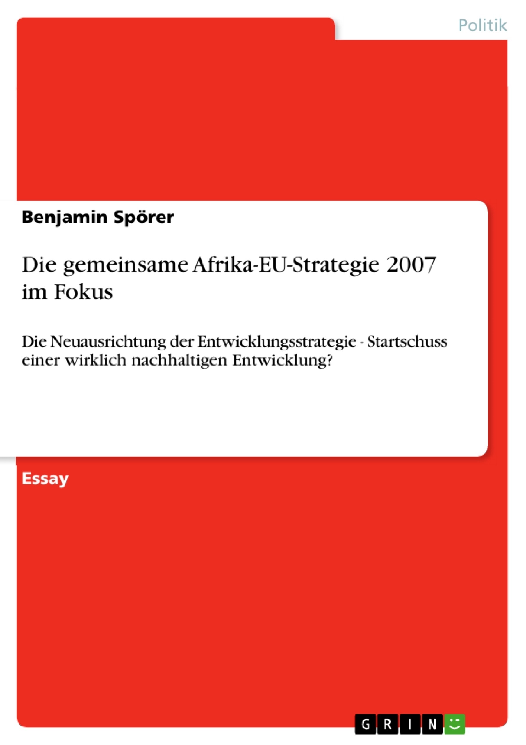 Titel: Die gemeinsame Afrika-EU-Strategie 2007 im Fokus