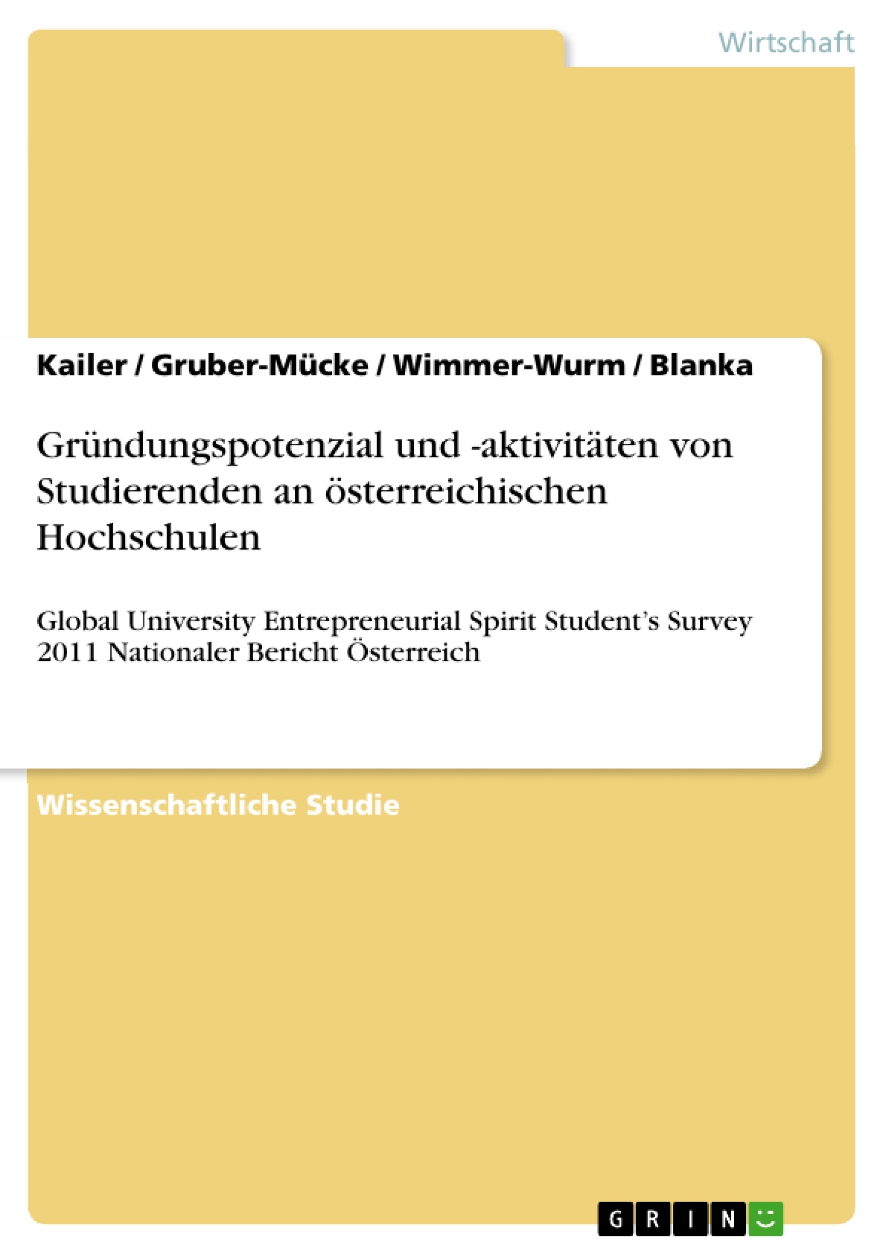 Titel: Gründungspotenzial und -aktivitäten von Studierenden an österreichischen Hochschulen
