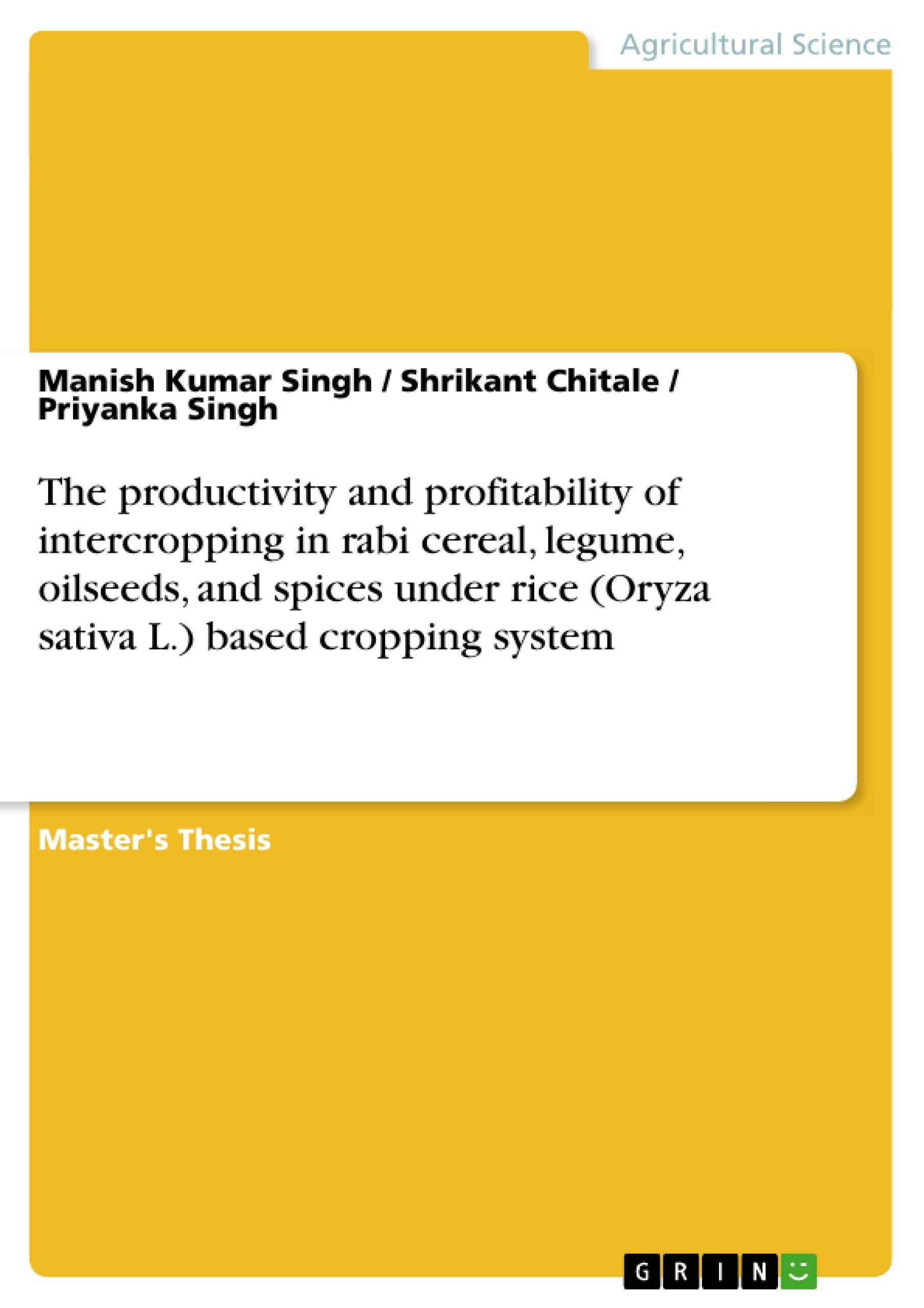 Title: The productivity and profitability of intercropping in rabi cereal, legume, oilseeds, and spices under rice (Oryza sativa L.) based cropping system