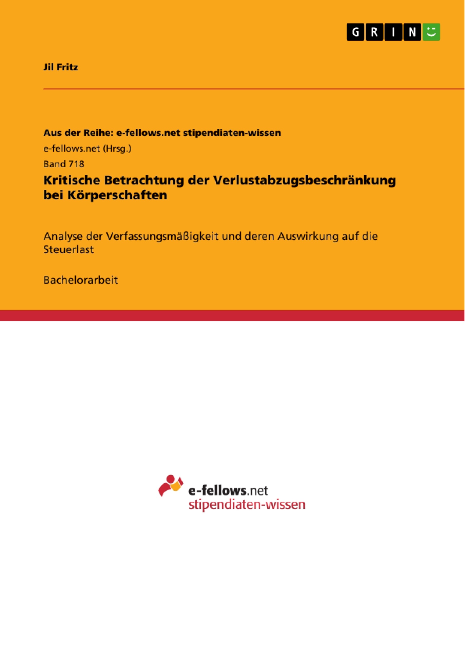 Title: Kritische Betrachtung der Verlustabzugsbeschränkung bei Körperschaften