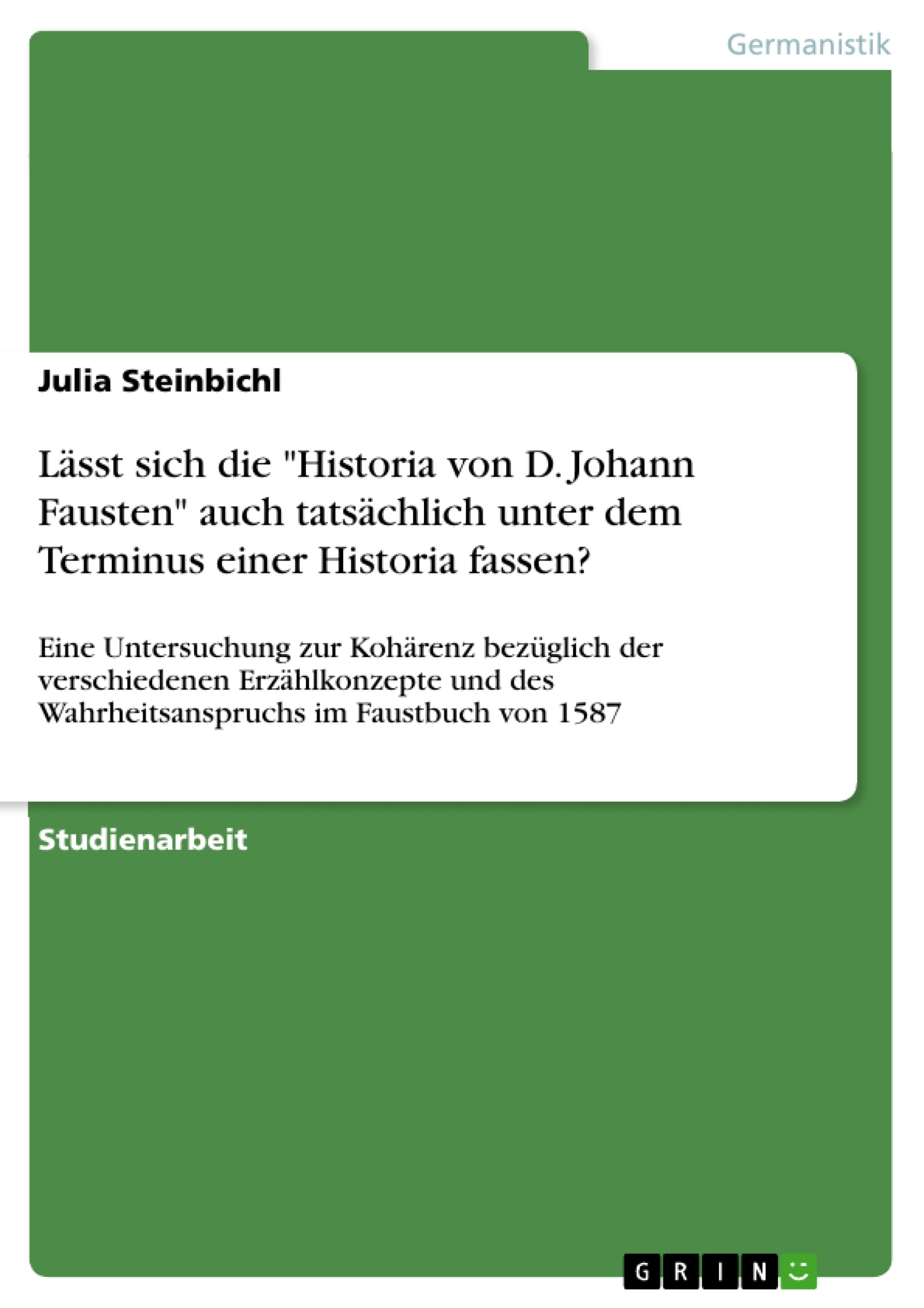 Título: Lässt sich die "Historia von D. Johann Fausten" auch tatsächlich unter dem Terminus einer Historia fassen?
