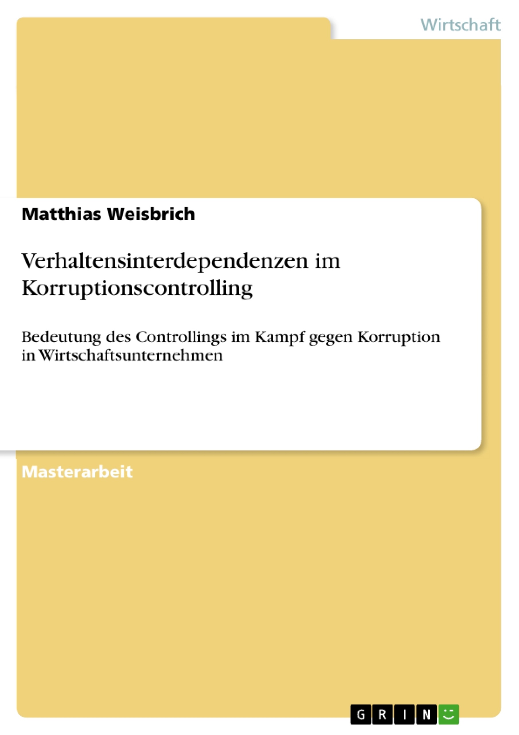 Titre: Verhaltensinterdependenzen im Korruptionscontrolling