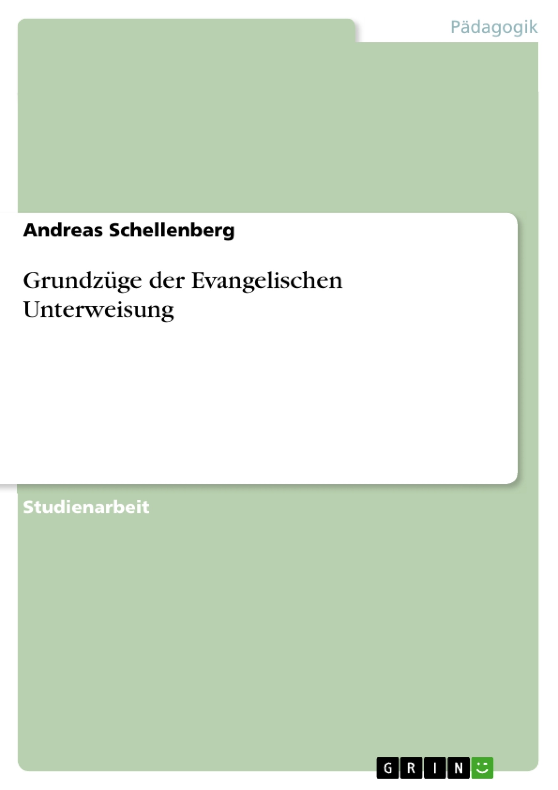 Titre: Grundzüge der Evangelischen Unterweisung