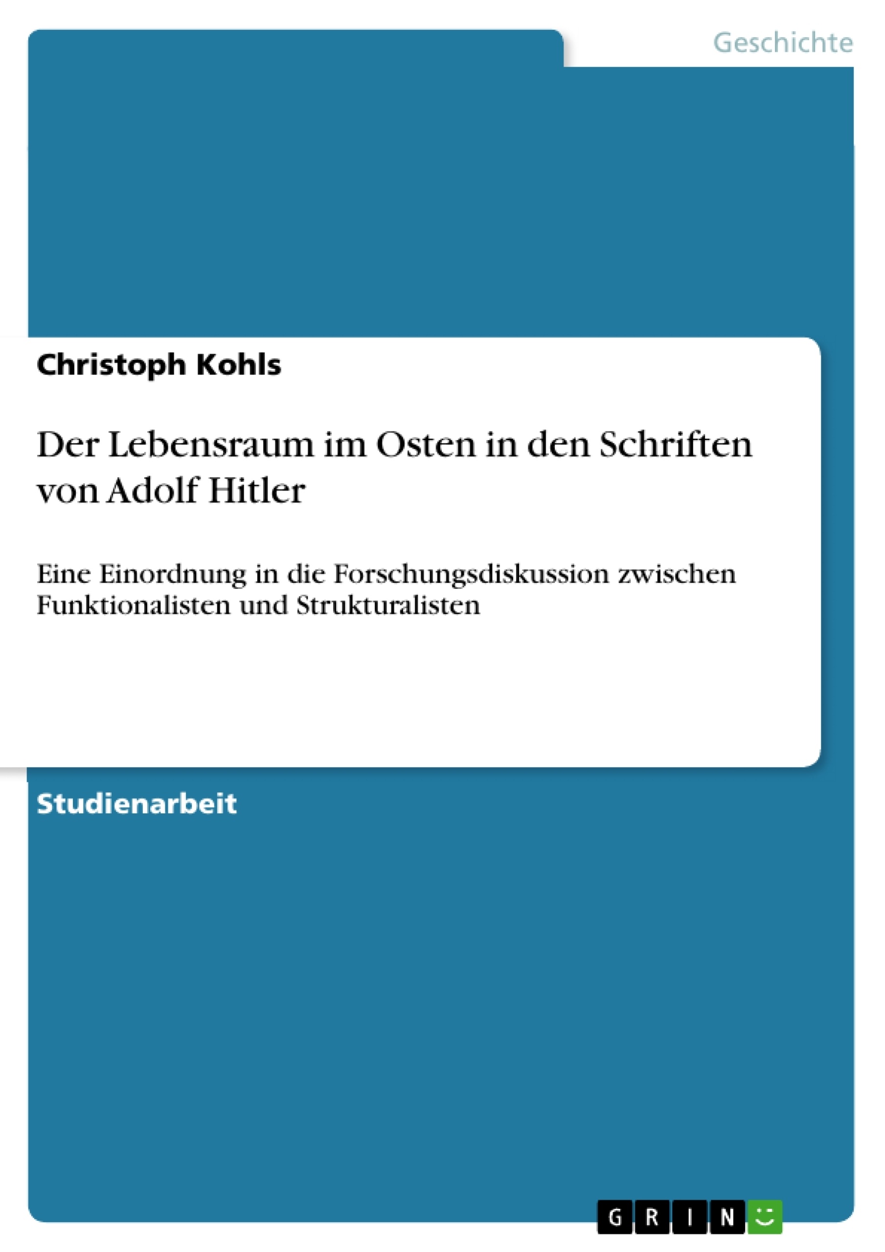 Titre: Der Lebensraum im Osten in den Schriften von Adolf Hitler