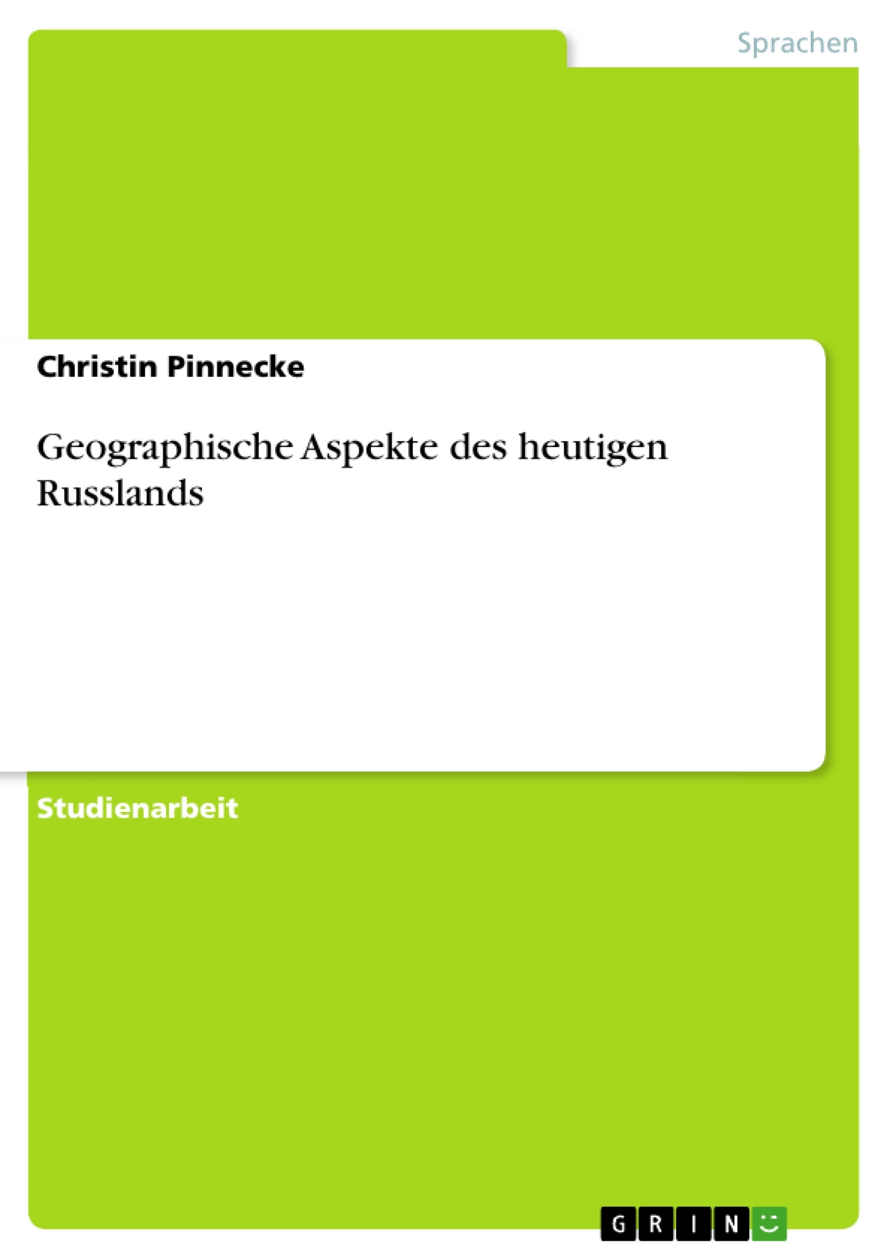 Titre: Geographische Aspekte des heutigen Russlands