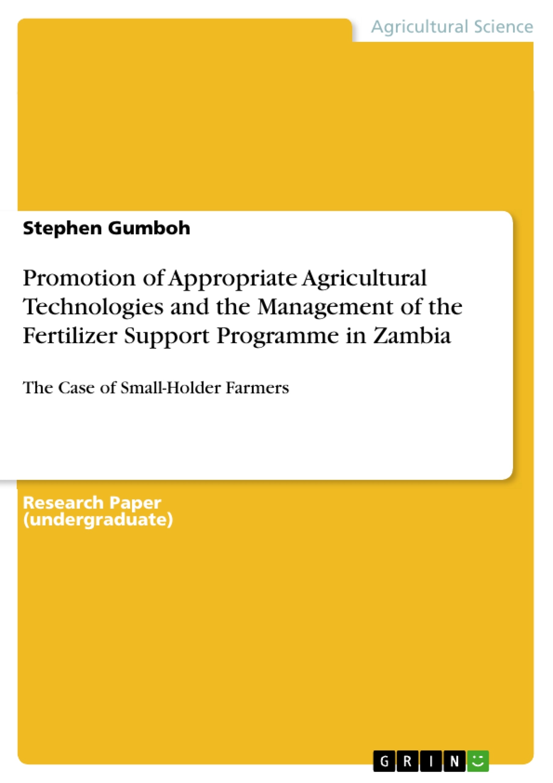Título: Promotion of Appropriate Agricultural Technologies and the Management of the Fertilizer Support Programme in Zambia