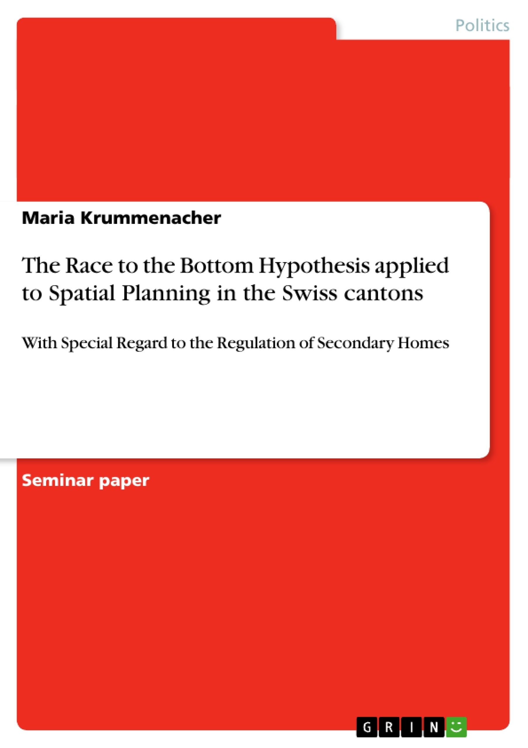 Titre: The Race to the Bottom Hypothesis applied to Spatial Planning in the Swiss cantons