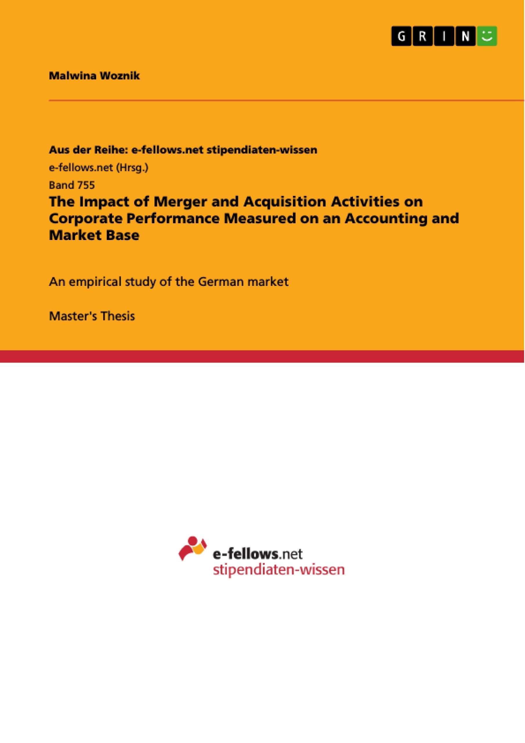 Title: The Impact of Merger and Acquisition Activities on Corporate Performance Measured on an Accounting and Market Base