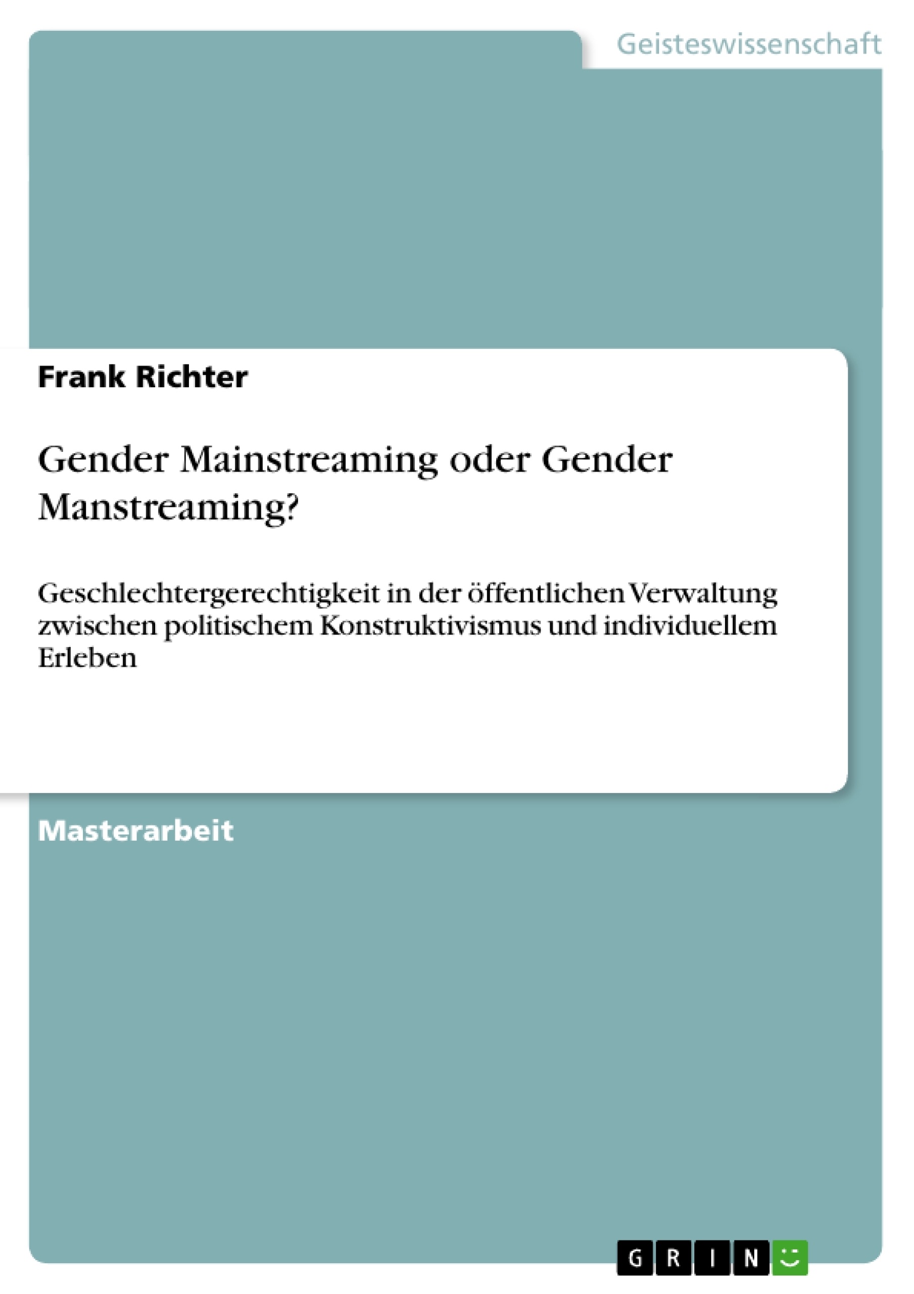Titel: Gender Mainstreaming oder Gender Manstreaming?