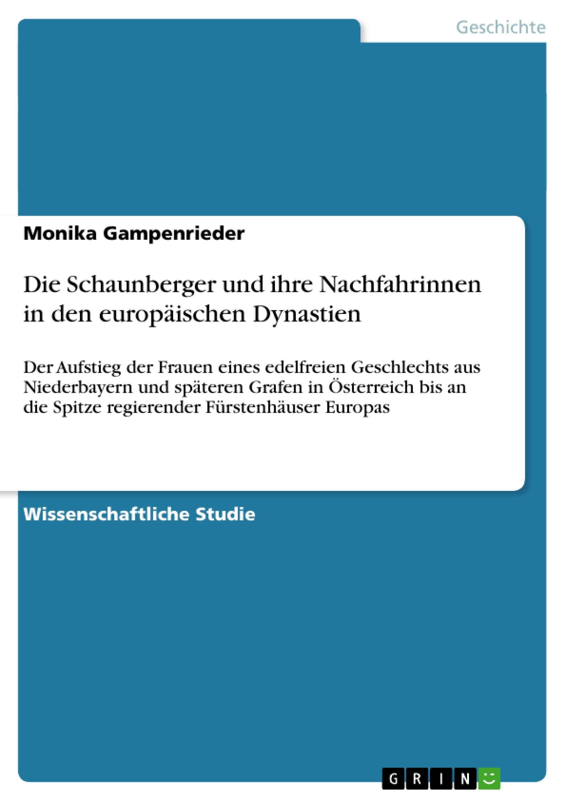 Titre: Die Schaunberger und ihre Nachfahrinnen in den europäischen Dynastien