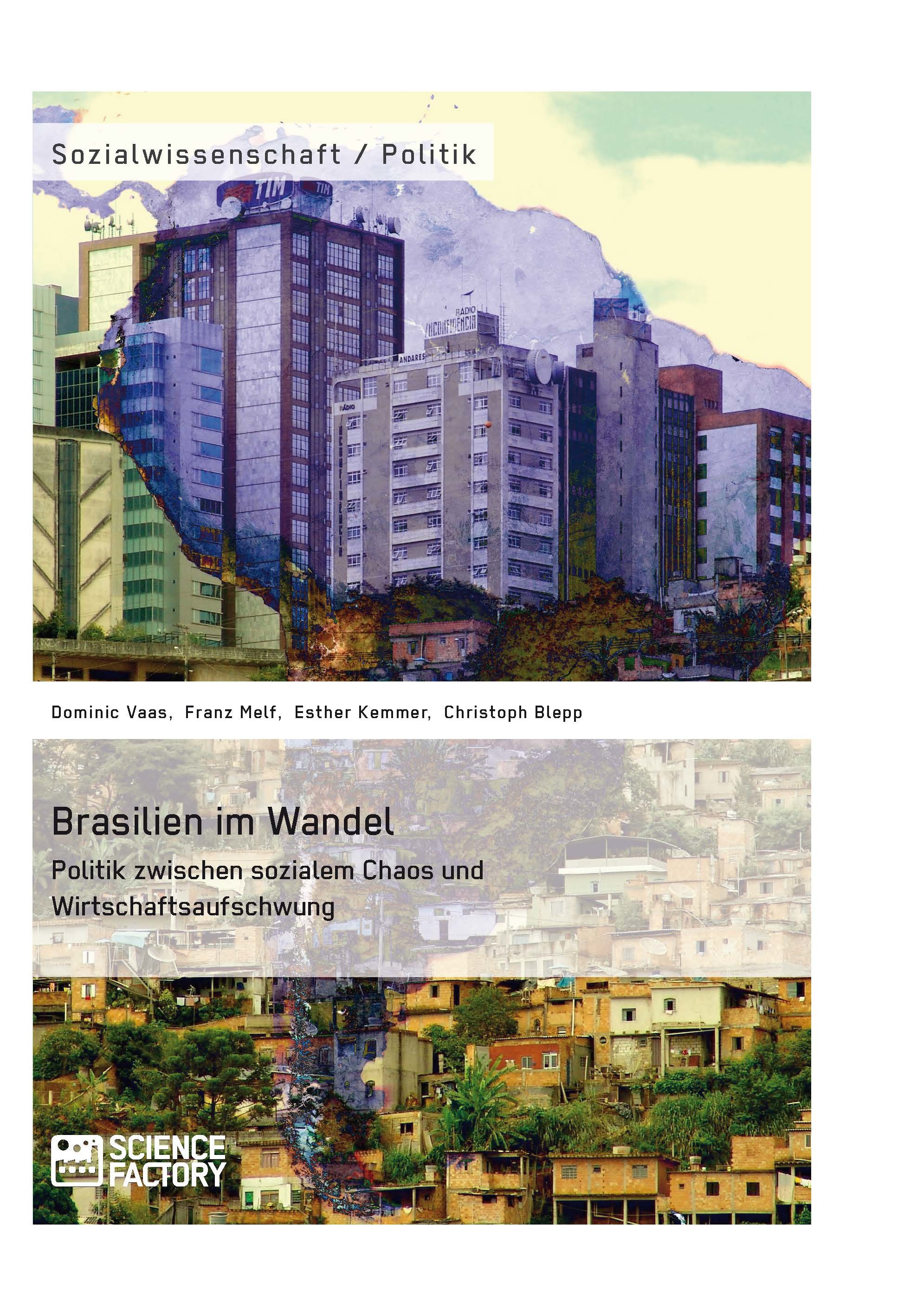 Titre: Brasilien im Wandel. Politik zwischen sozialem Chaos und Wirtschaftsaufschwung