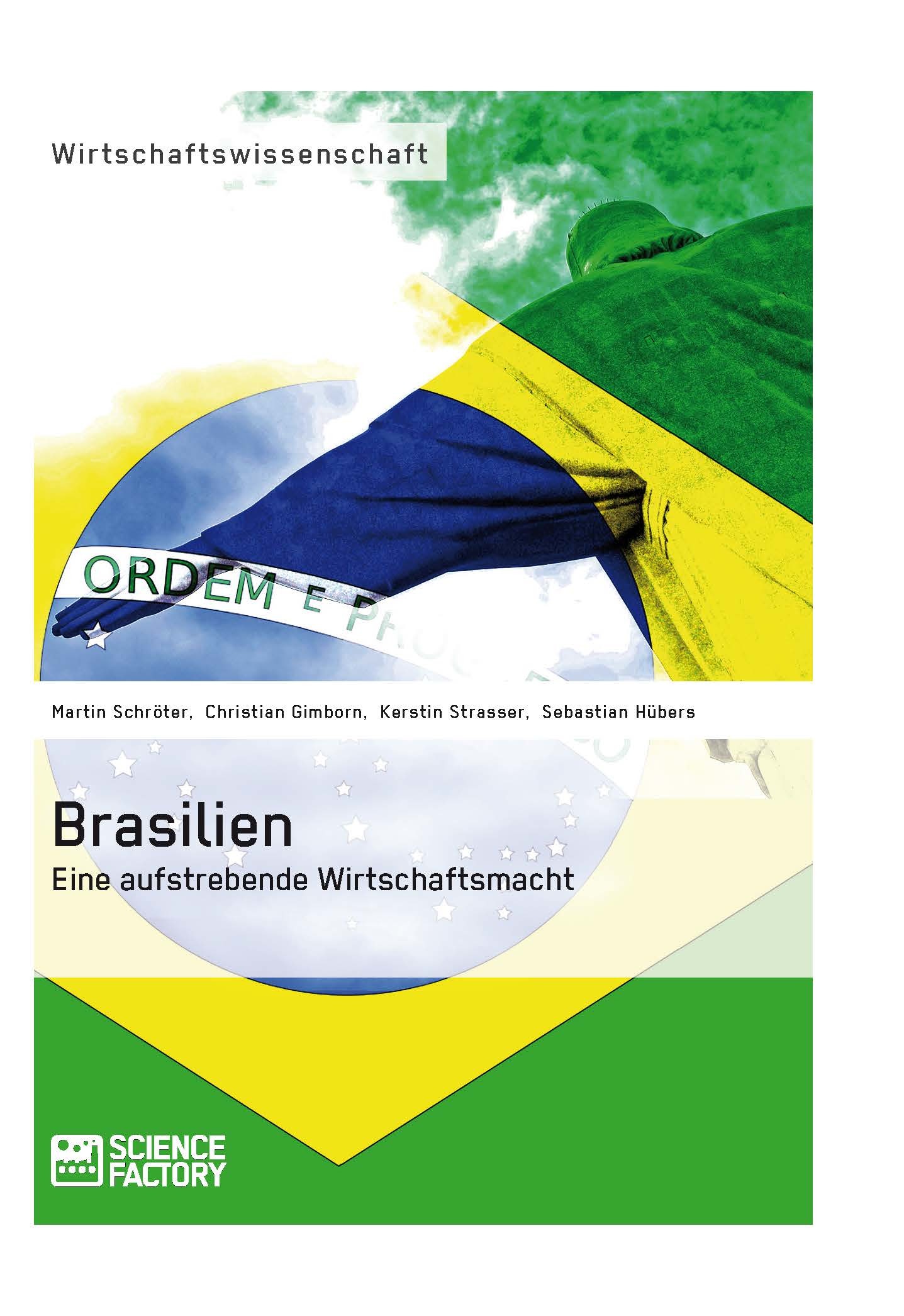 Titre: Brasilien. Eine aufstrebende Wirtschaftsmacht