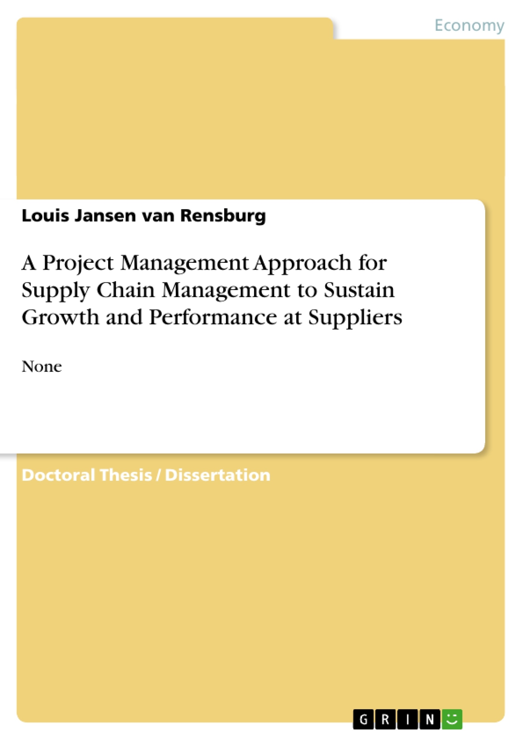 Title: A Project Management Approach for Supply Chain Management to Sustain Growth and Performance at Suppliers