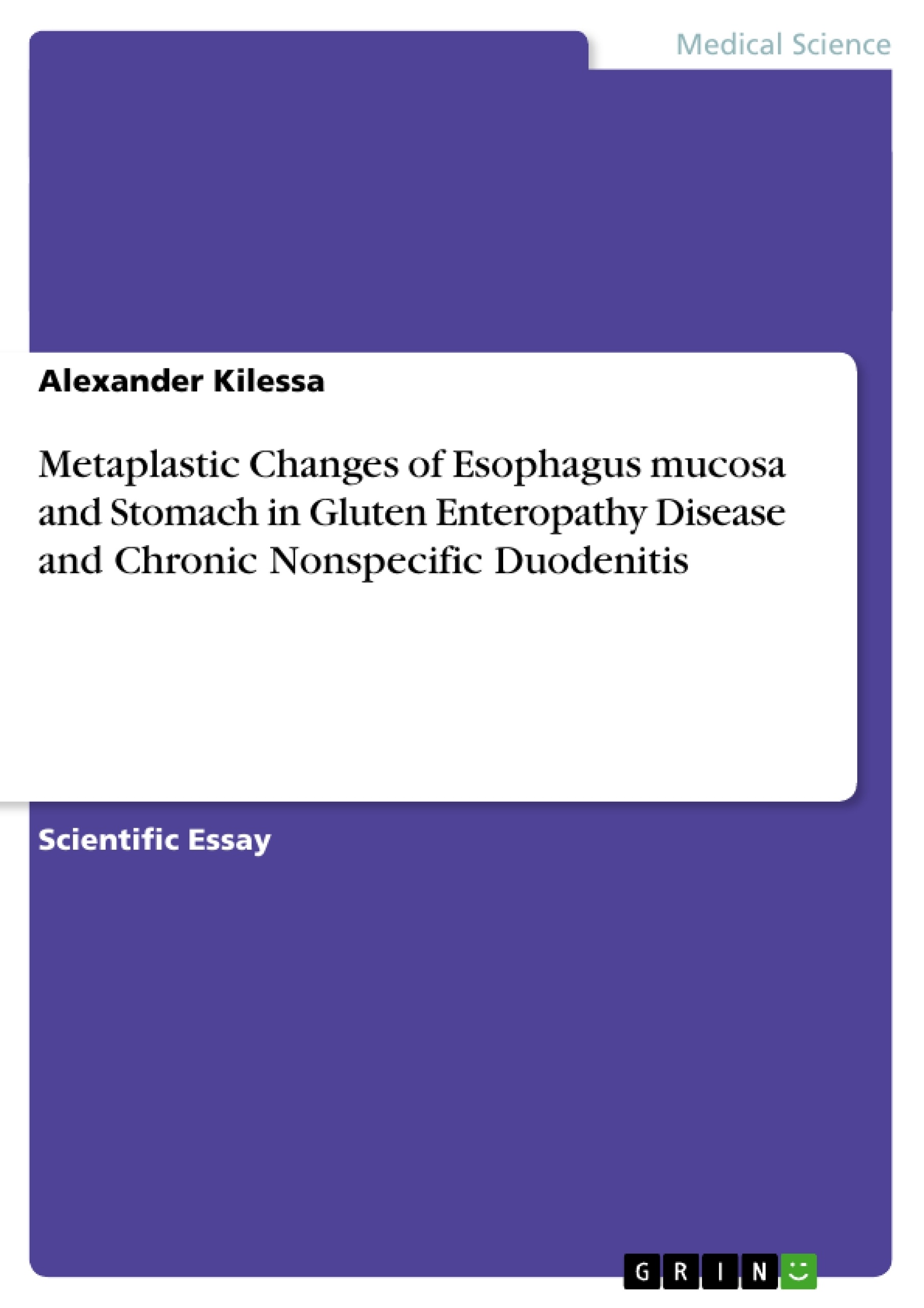 Title: Metaplastic Changes of Esophagus mucosa and Stomach in Gluten Enteropathy Disease and Chronic Nonspecific Duodenitis
