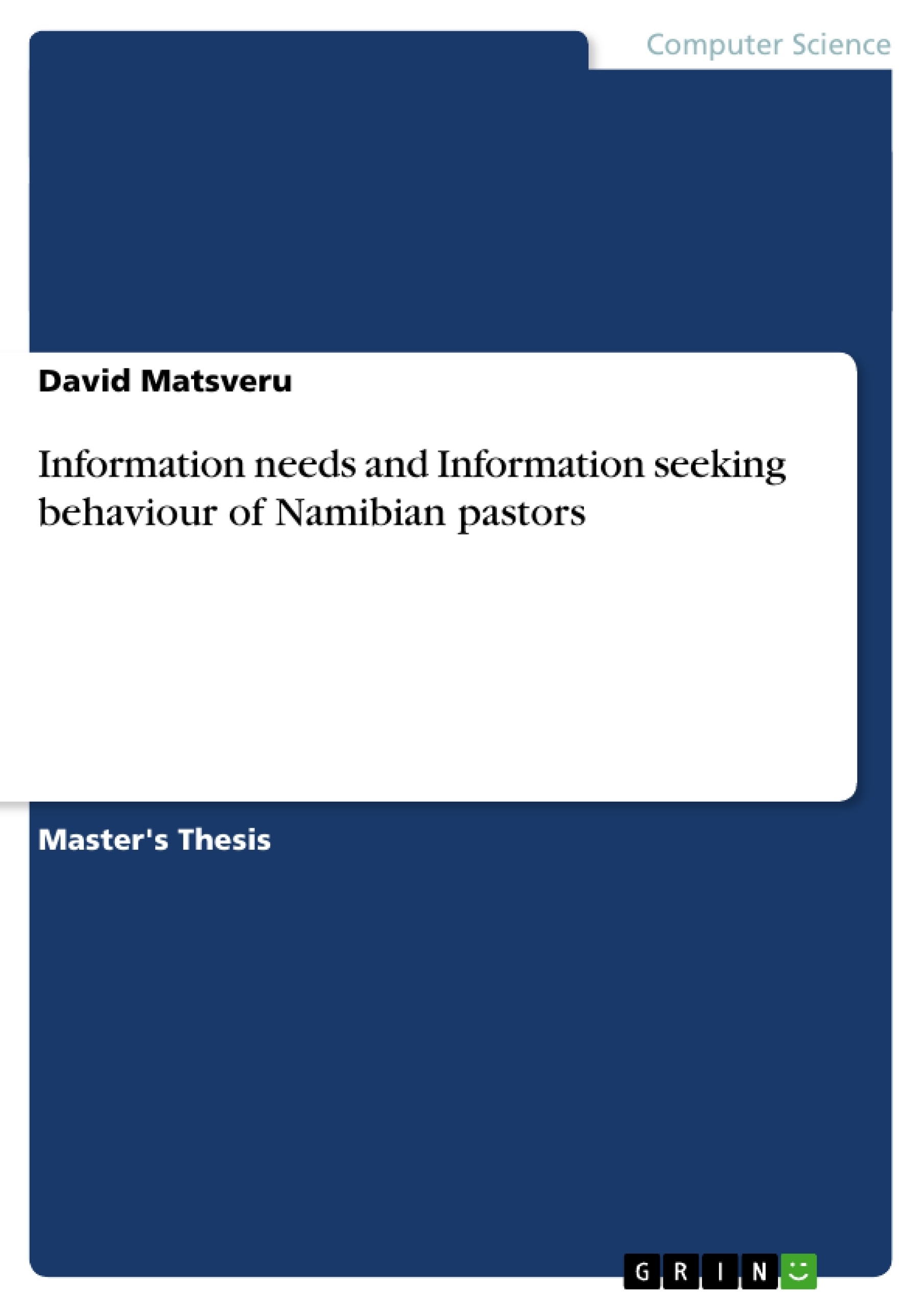 Title: Information needs and Information seeking behaviour of Namibian pastors